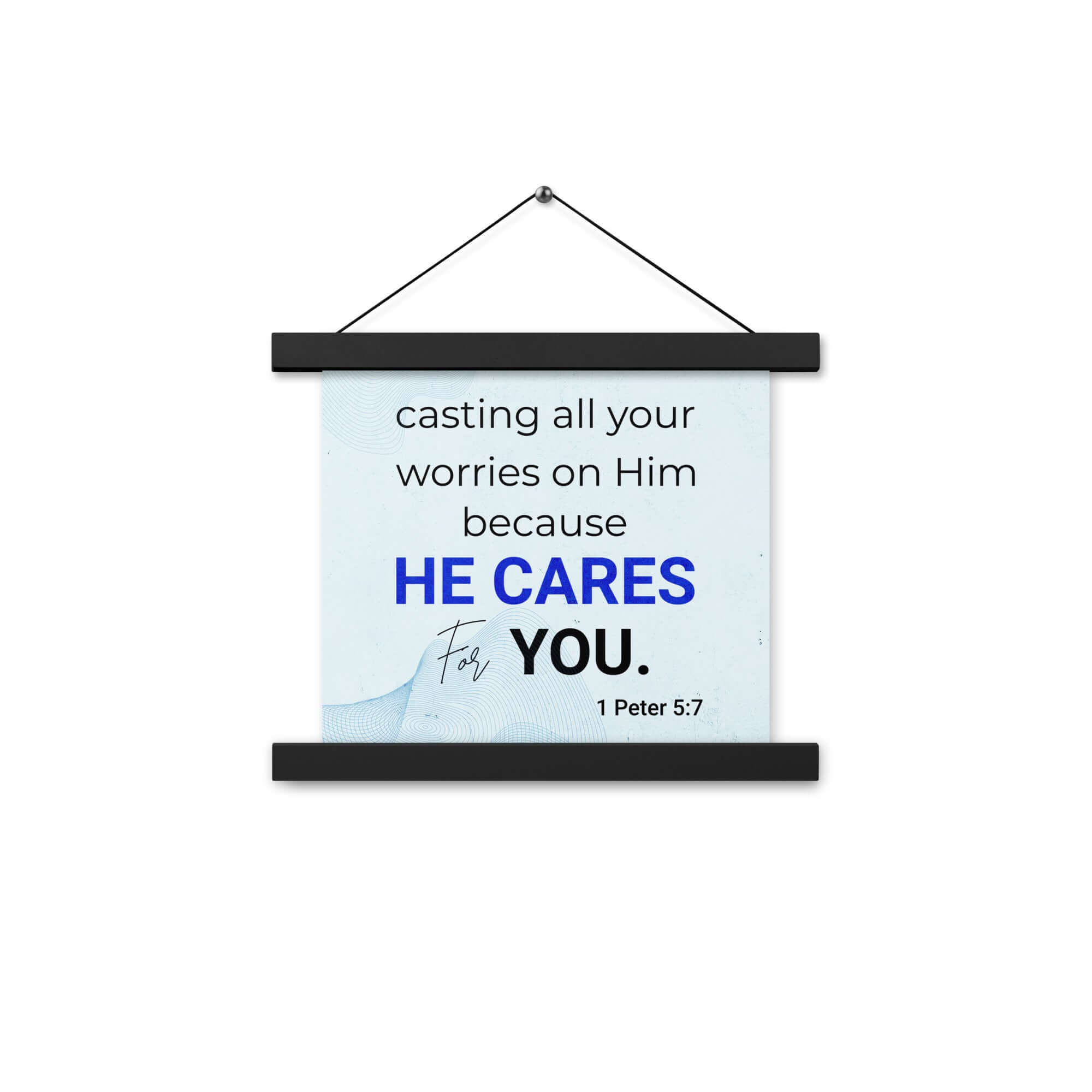 1 Peter 5:7 Bible Verse, casting all your worries on Him Enhanced Matte Paper Poster With Hanger Wall Art