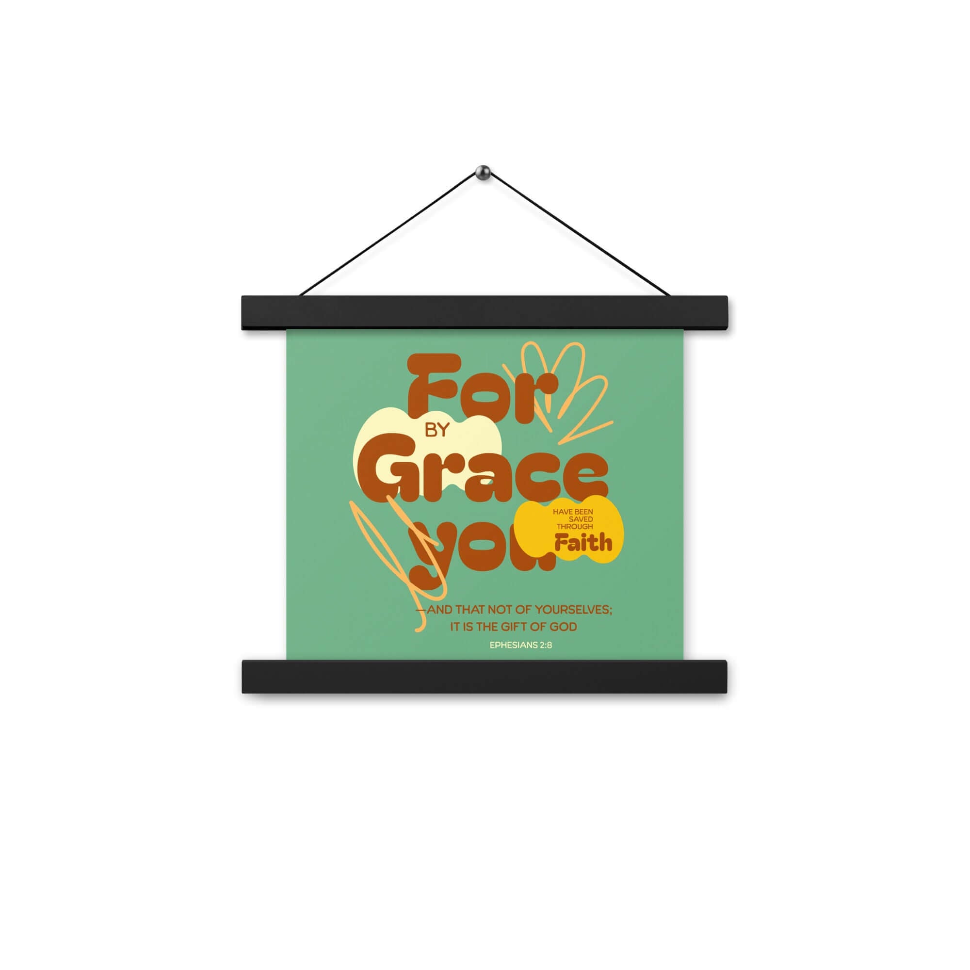 Ephesians 2:8 Bible Verse, for by grace Enhanced Matte Paper Poster With Hanger Wall Art