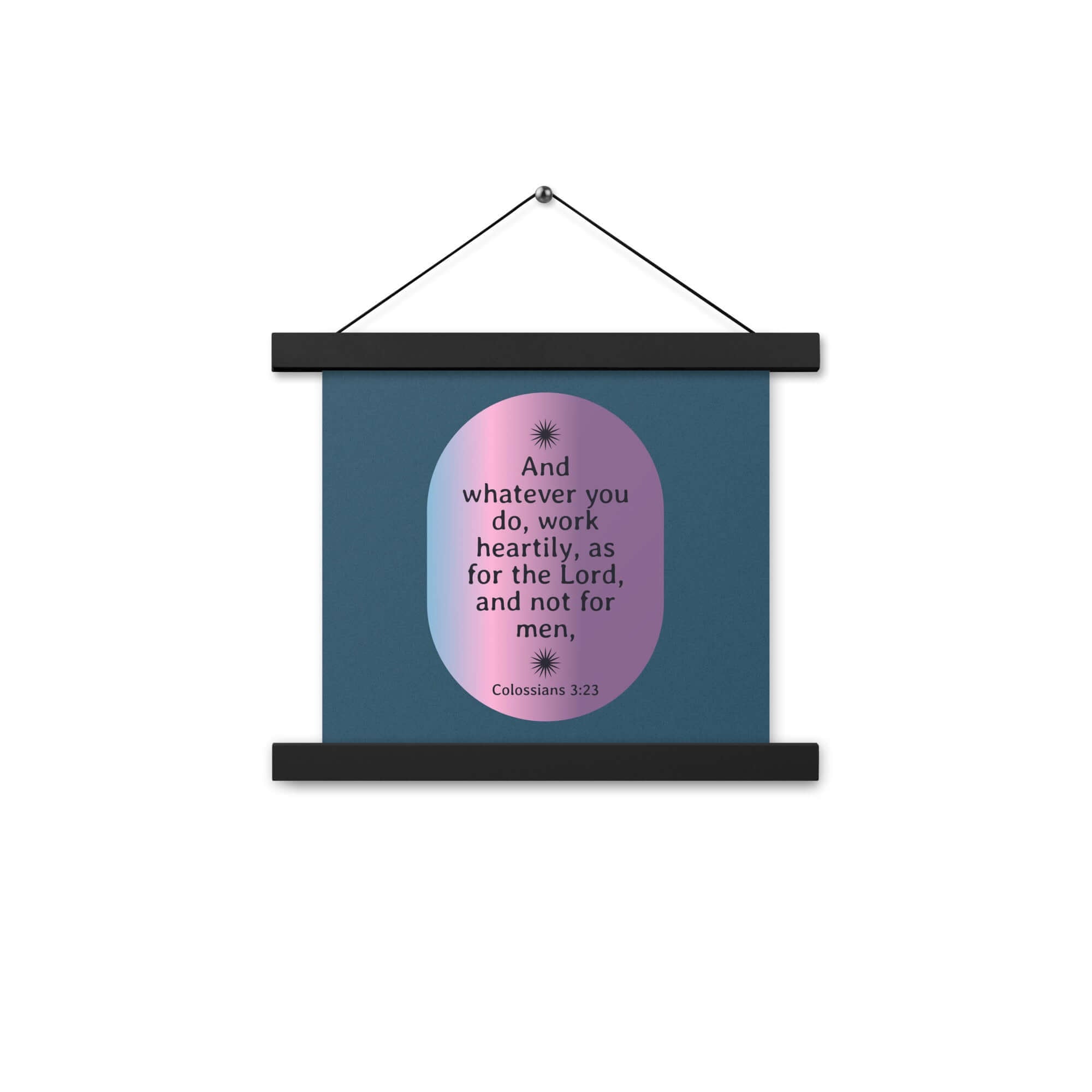 Colossians 3:23 Bible Verse, work heartily Enhanced Matte Paper Poster With Hanger Wall Art