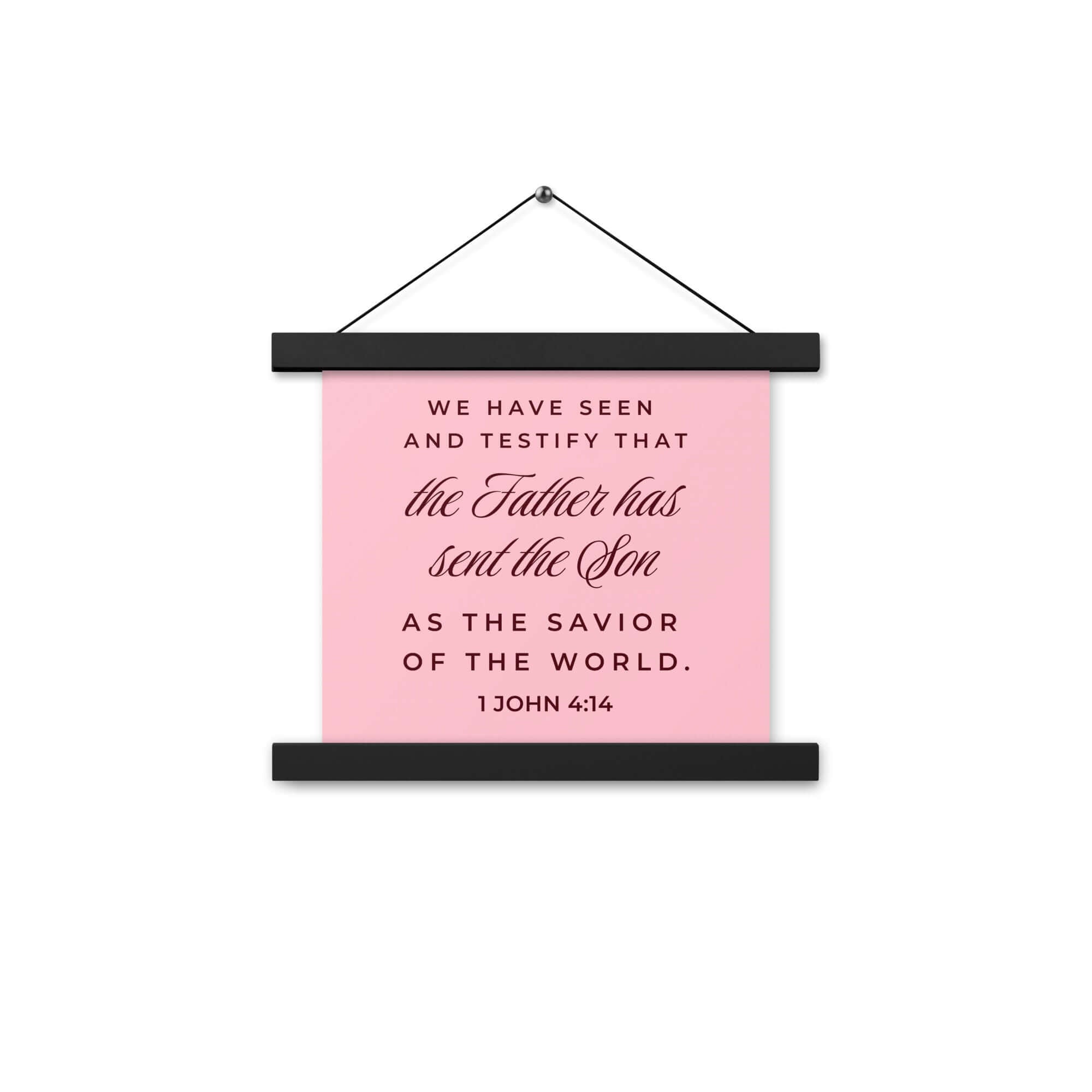 1 John 4:14 Bible Verse, We have seen Enhanced Matte Paper Poster With Hanger Wall Art