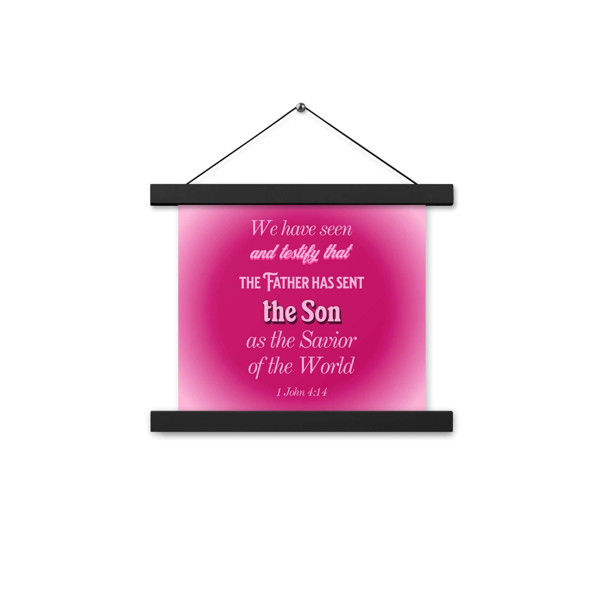 1 John 4:14 Bible Verse, that the Father Enhanced Matte Paper Poster With Hanger Wall Art