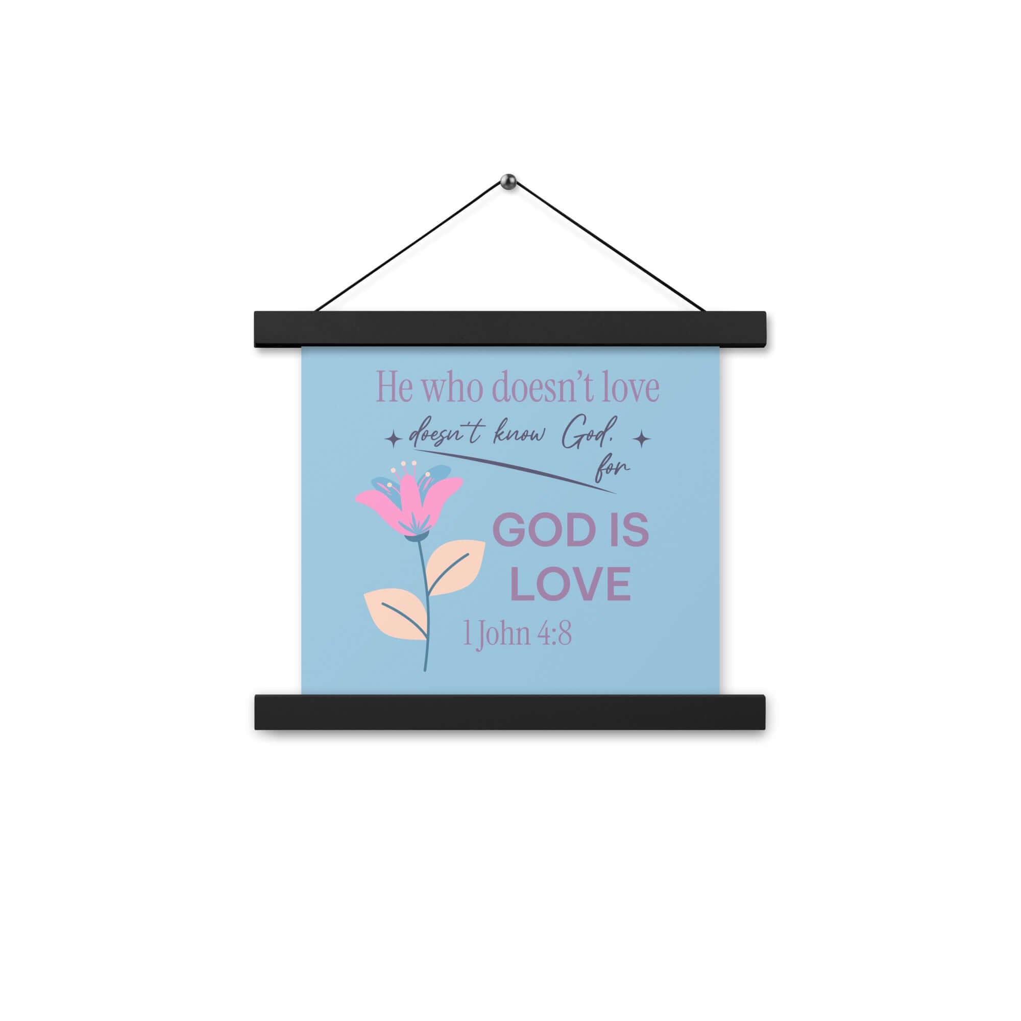 1 John 4:8 Bible Verse, doesn’t love Enhanced Matte Paper Poster With Hanger Wall Art