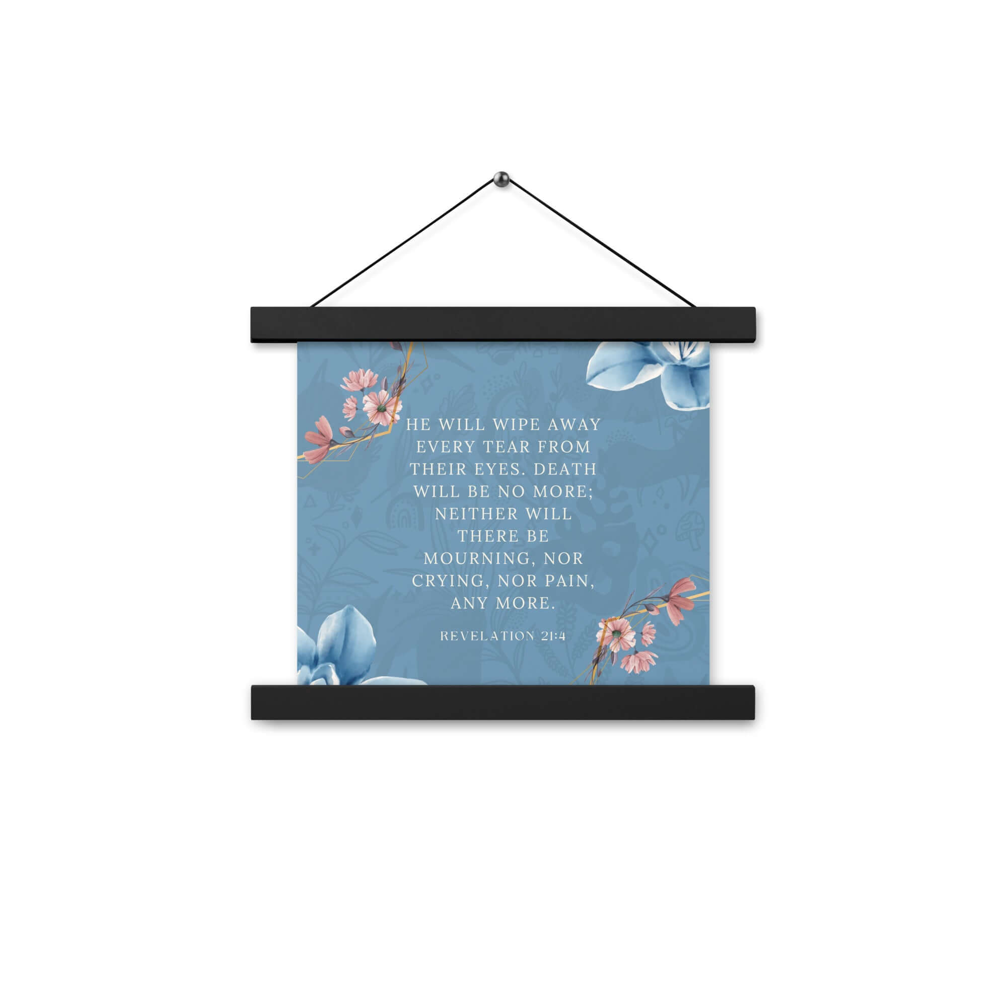 Revelation 21:4 Bible Verse, every tear Enhanced Matte Paper Poster With Hanger Wall Art