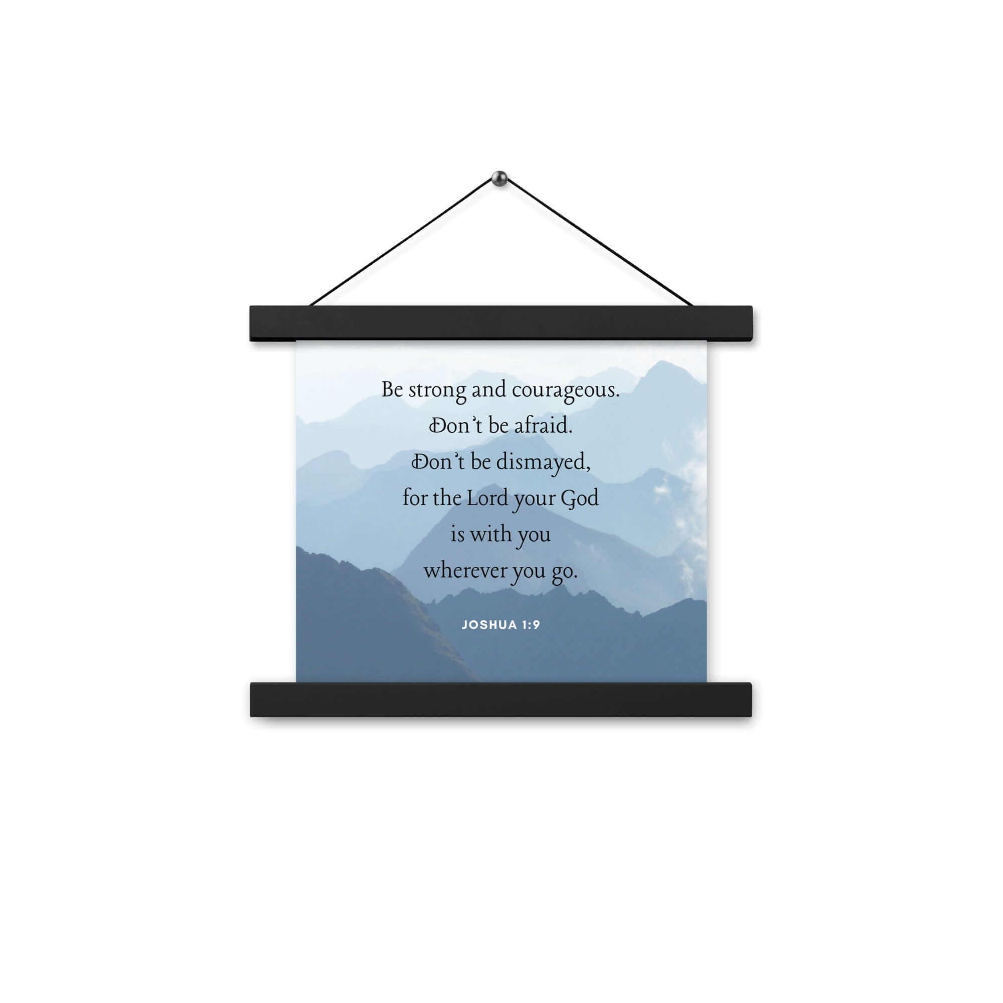 Joshua 1:9 Bible Verse, Courageous Enhanced Matte Paper Poster With Hanger Wall Art