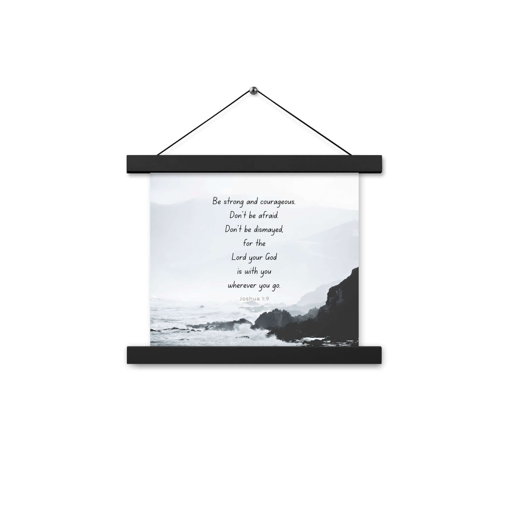Joshua 1:9 Bible Verse, Do not be afraid Enhanced Matte Paper Poster With Hanger Wall Art