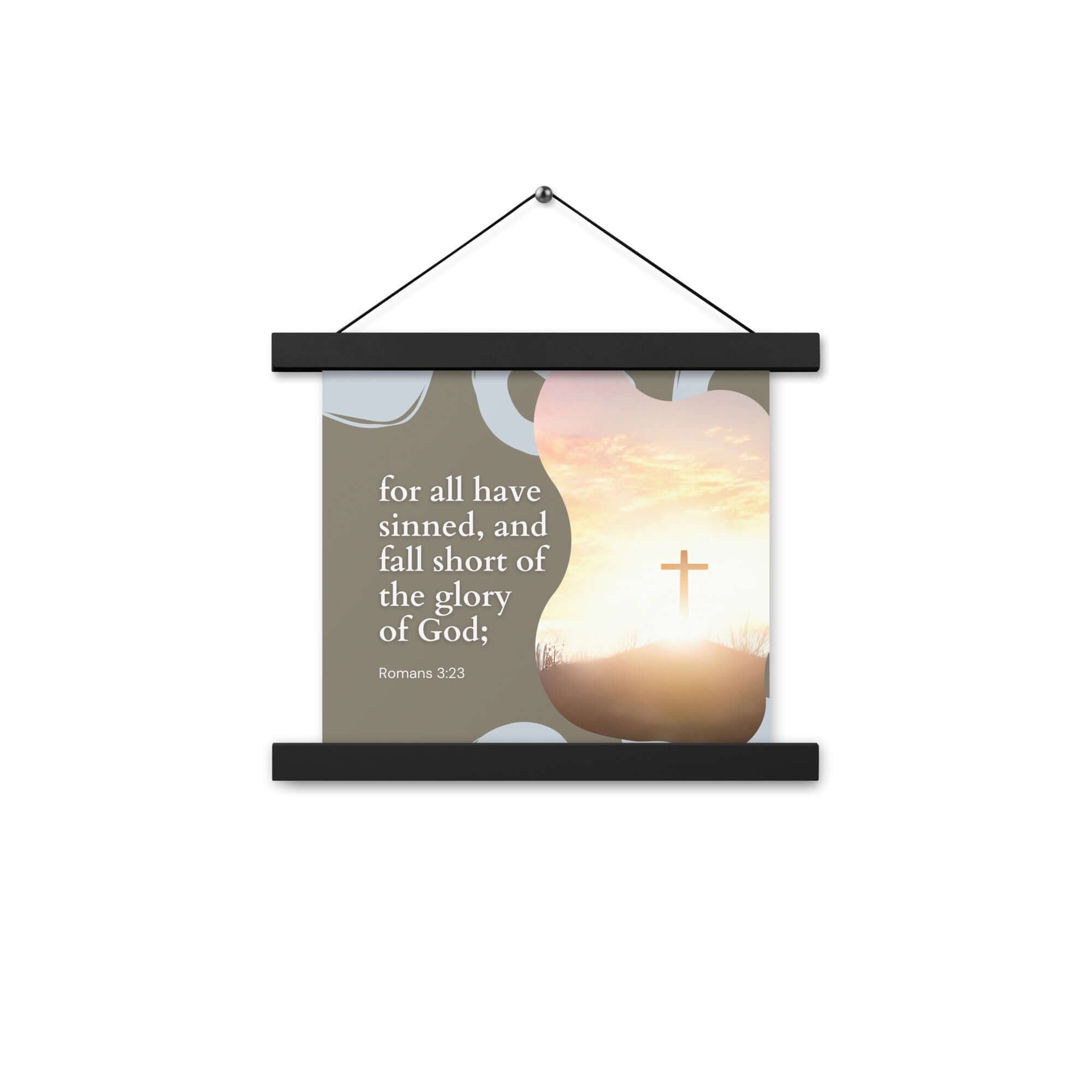 Romans 3:23 Bible Verse, the glory Enhanced Matte Paper Poster With Hanger Wall Art
