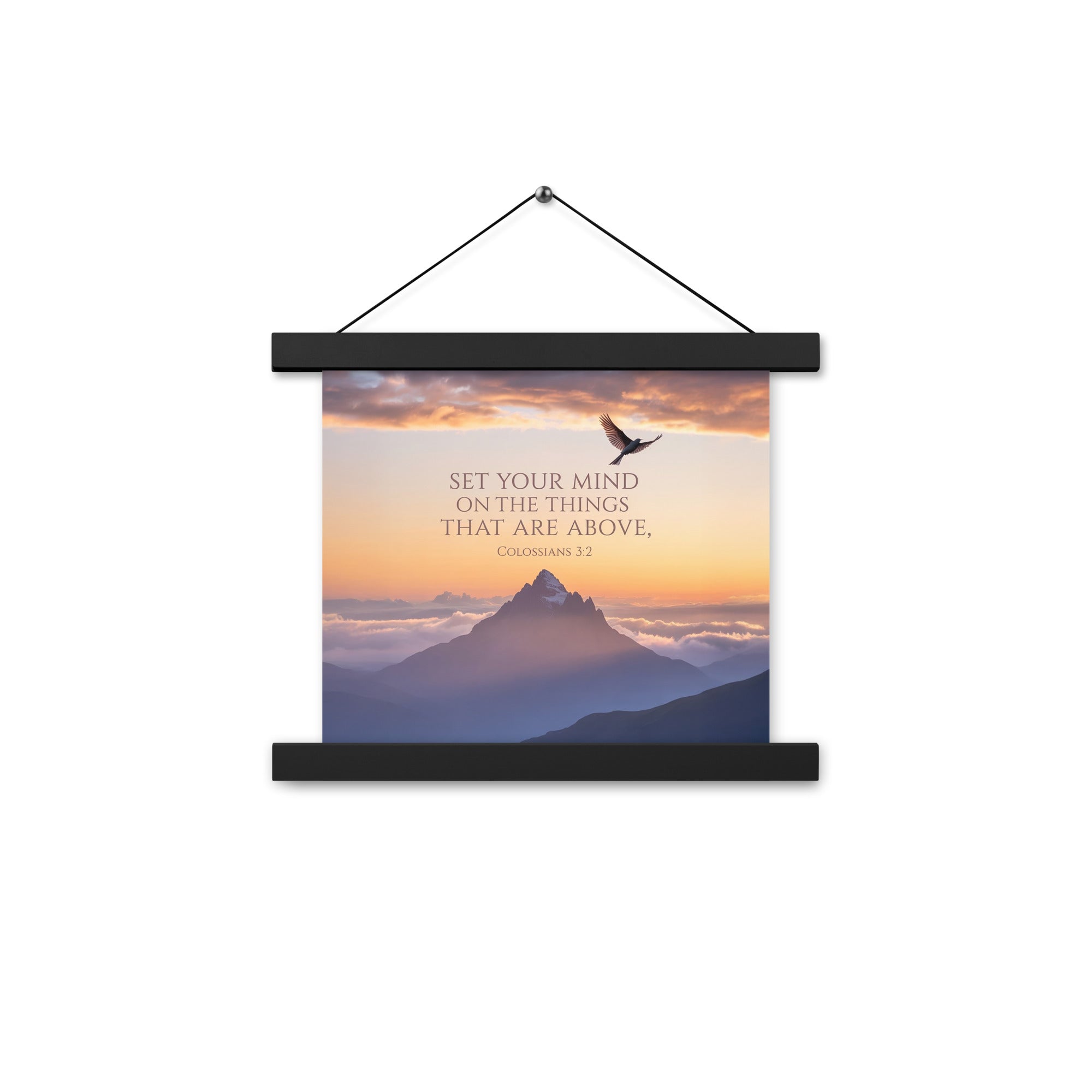 Colossians 3:2 Bible Verse are above Enhanced Matte Paper Poster With Hanger