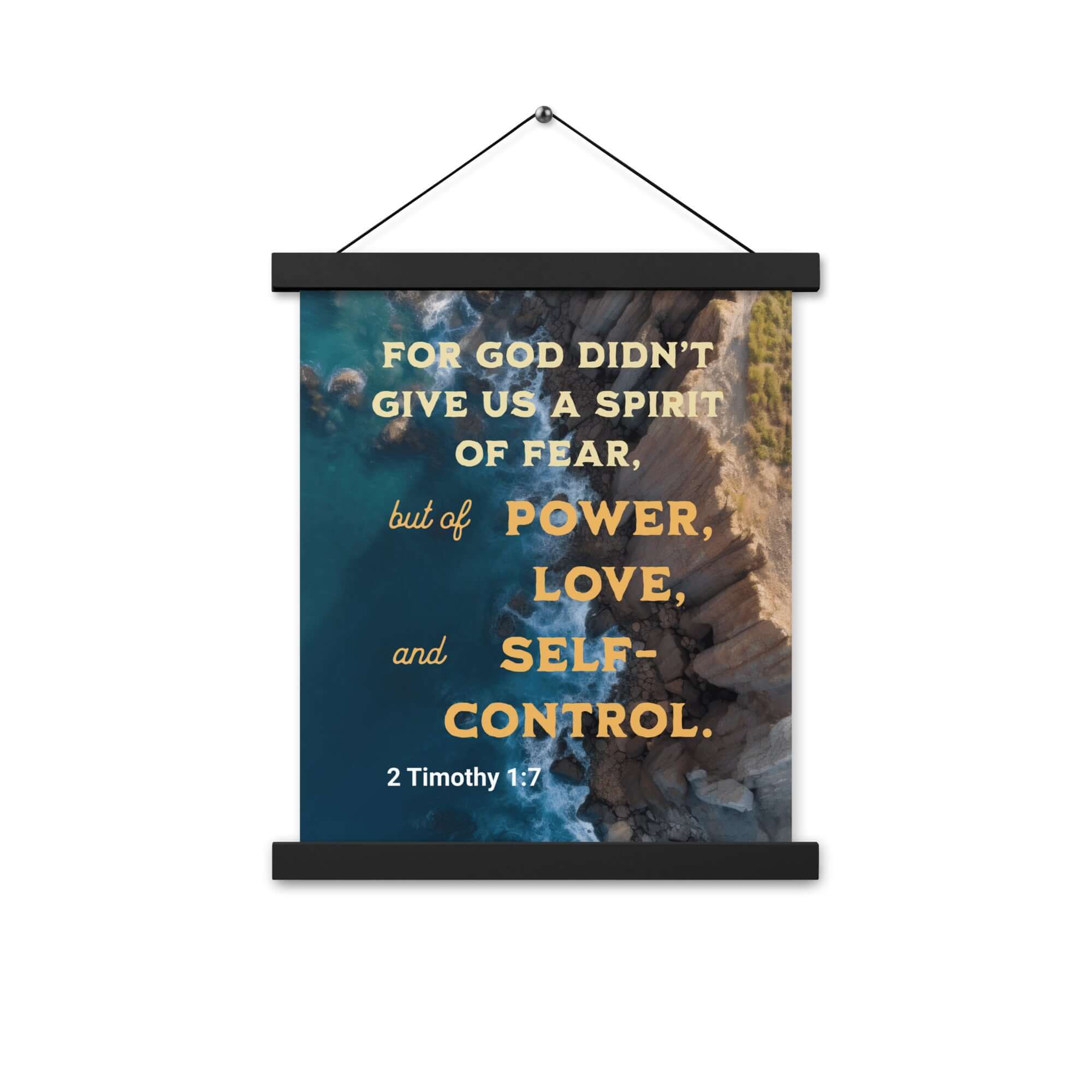 2 Timothy 1:7 Bible Verse, Power, Love, Self-Control Enhanced Matte Paper Poster With Hanger Wall Art