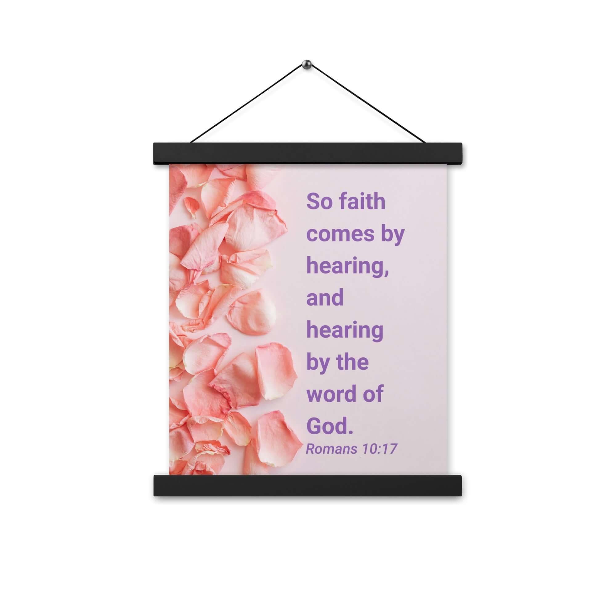 Romans 10:17 Bible Verse, faith comes by Enhanced Matte Paper Poster With Hanger Wall Art