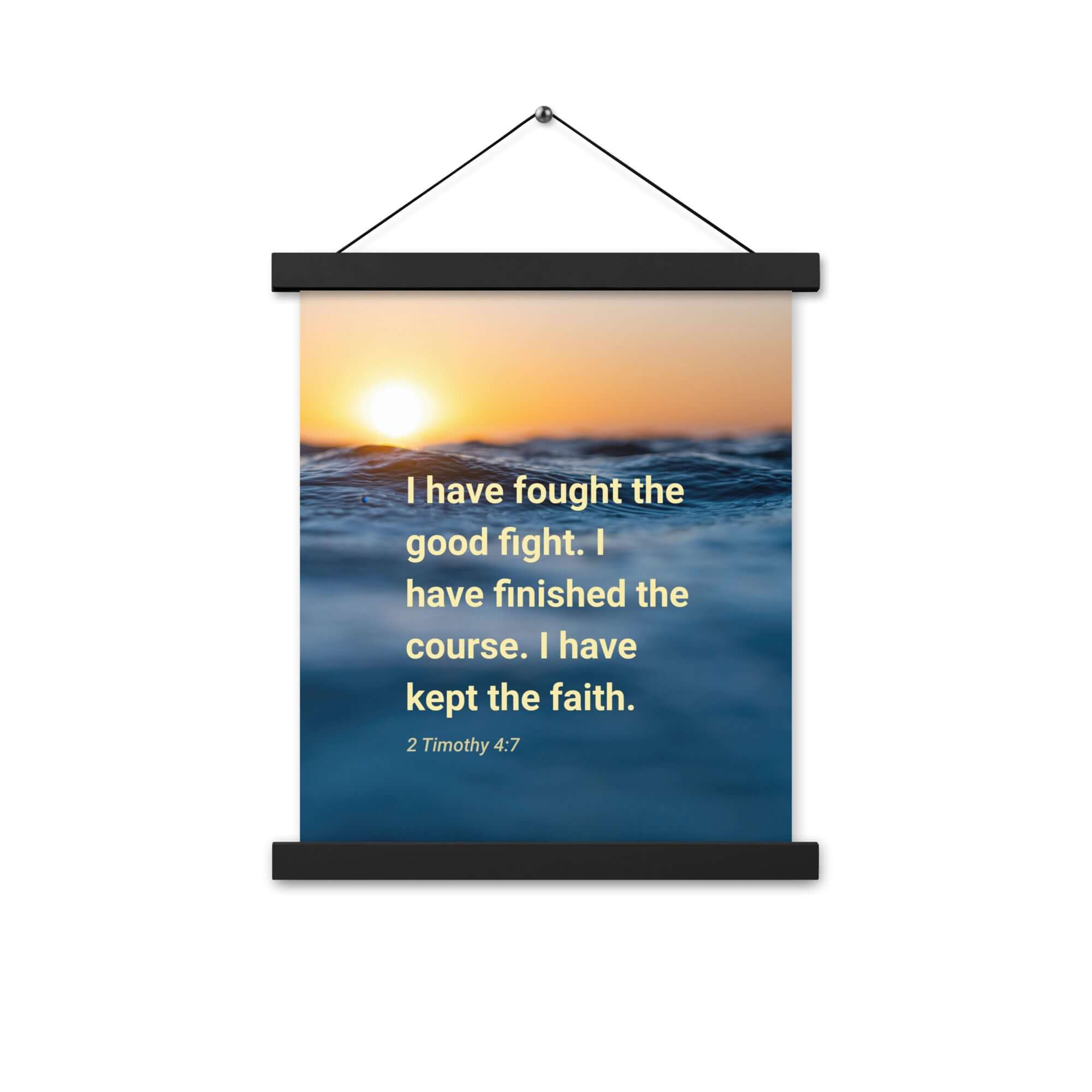2 Timothy 4:7 Bible Verse, kept the faith Enhanced Matte Paper Poster With Hanger Wall Art