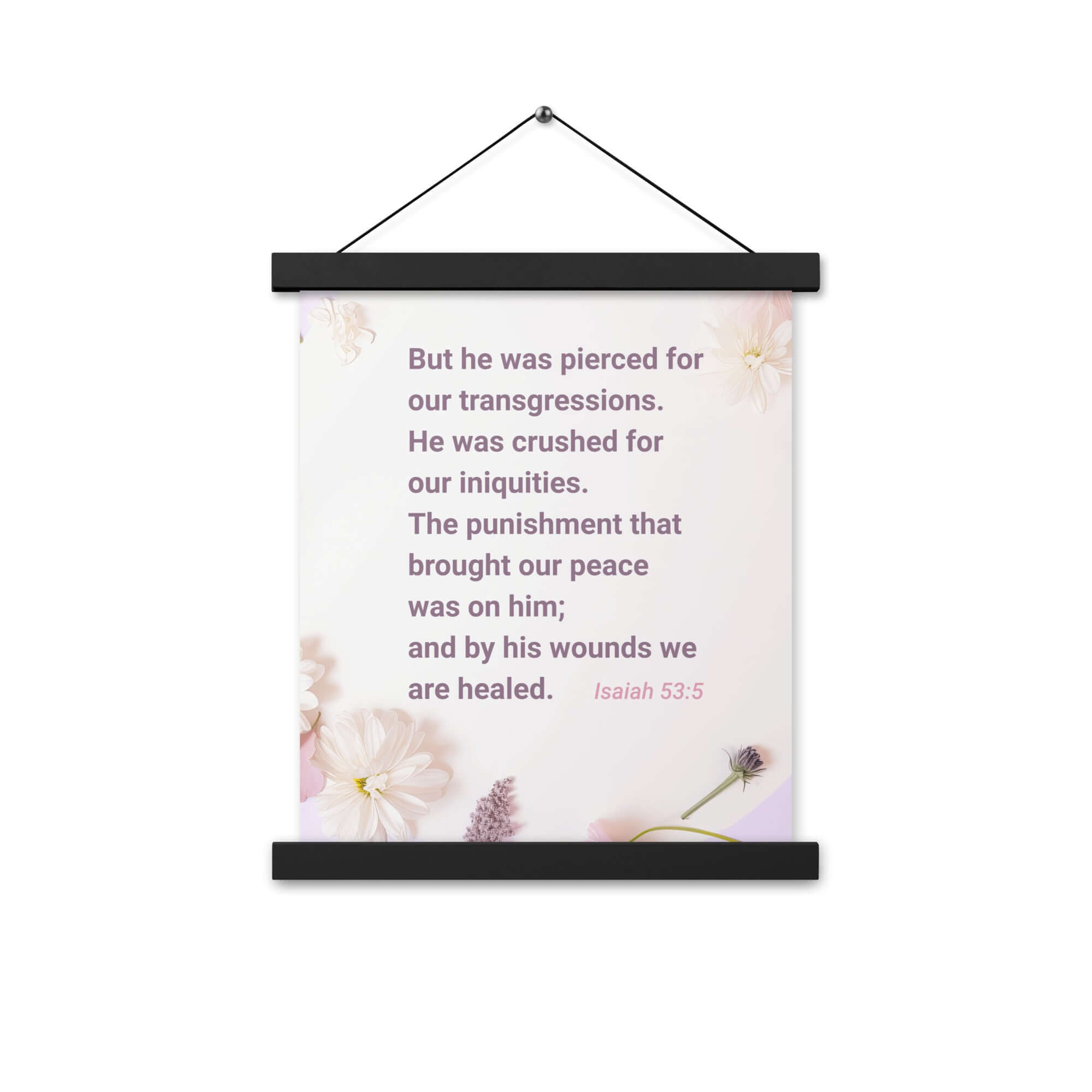 Isaiah 53:5 Bible Verse, by his wounds Enhanced Matte Paper Poster With Hanger Wall Art