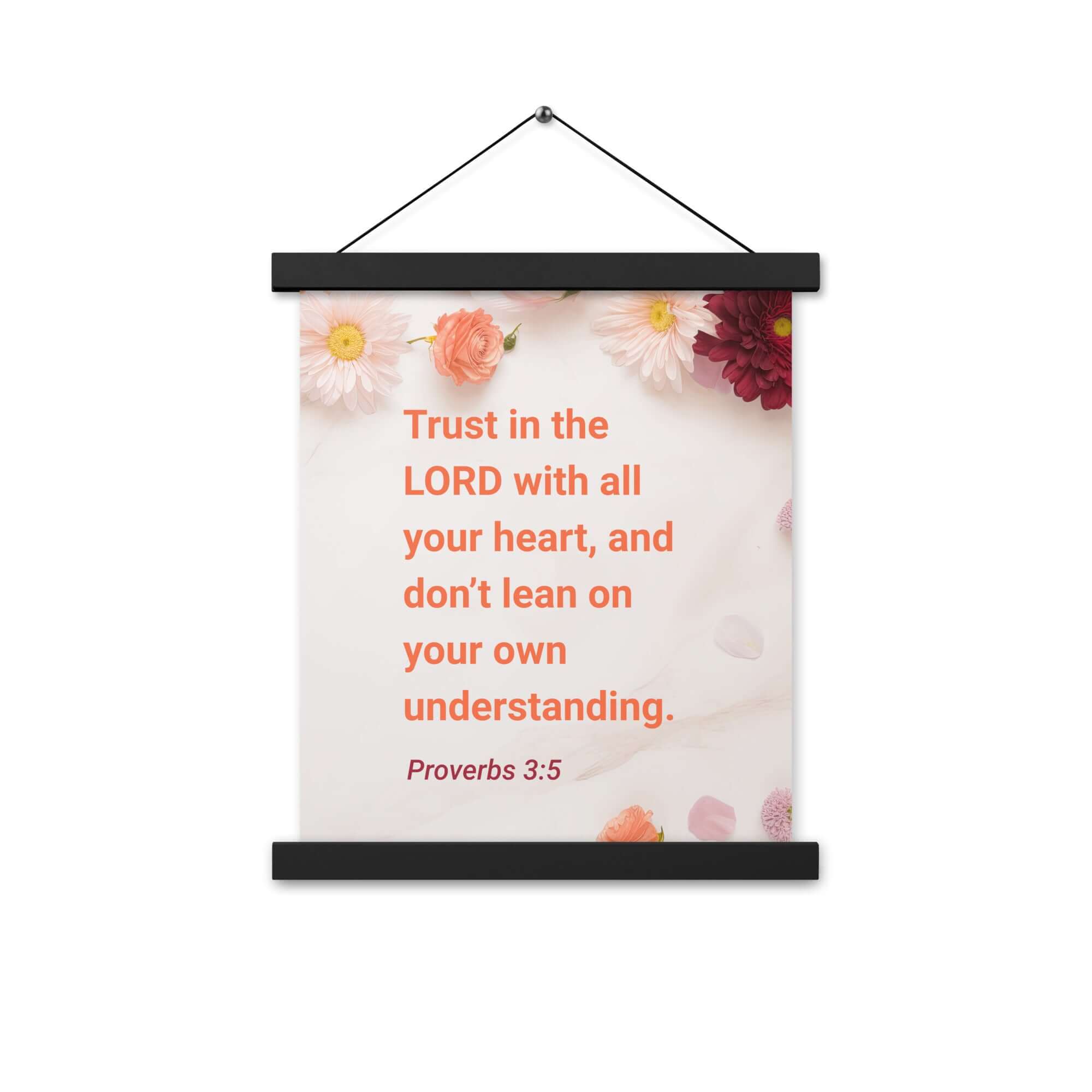 Proverbs 3:5 Bible Verse, Trust in the LORD Enhanced Matte Paper Poster With Hanger Wall Art