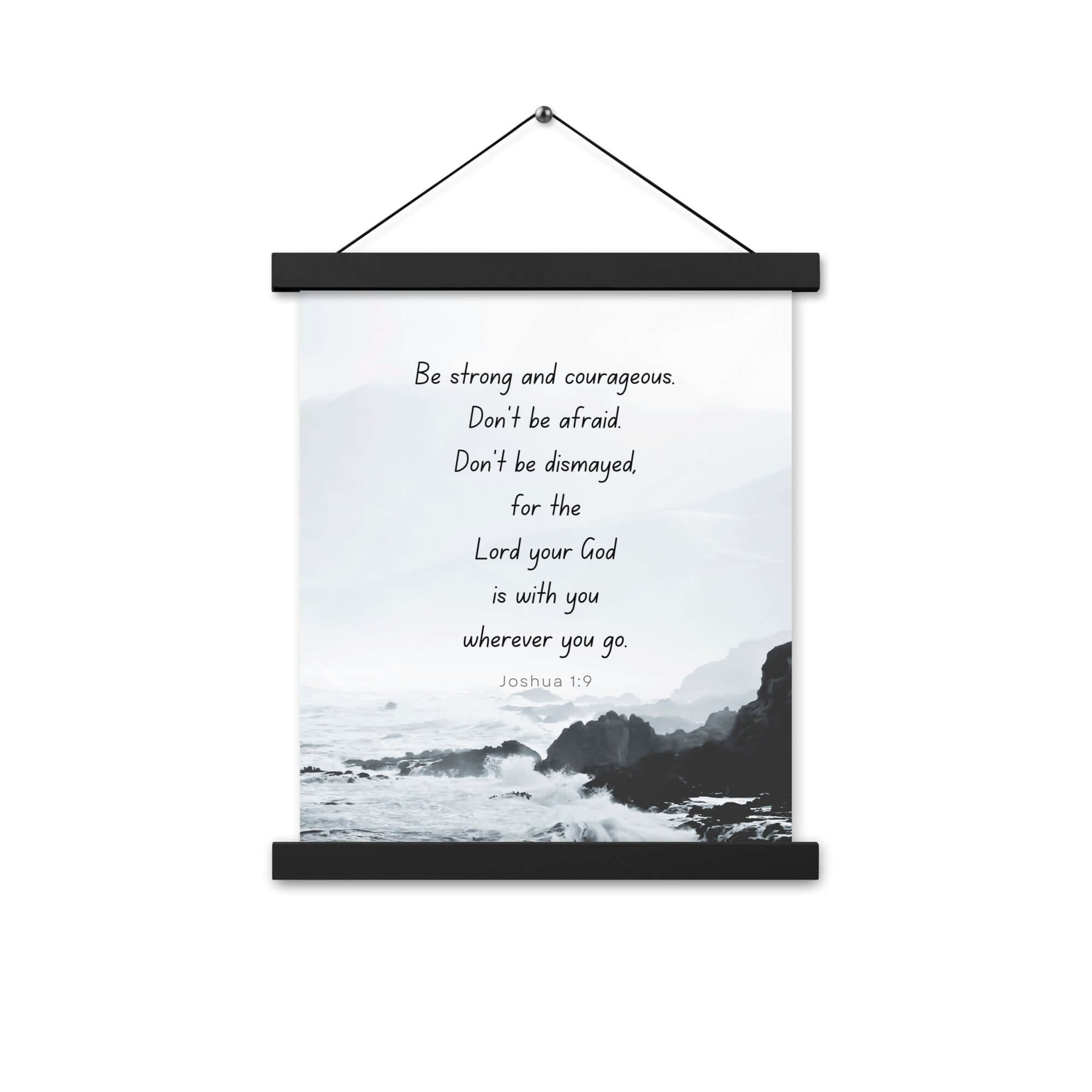 Joshua 1:9 Bible Verse, Do not be afraid Enhanced Matte Paper Poster With Hanger Wall Art