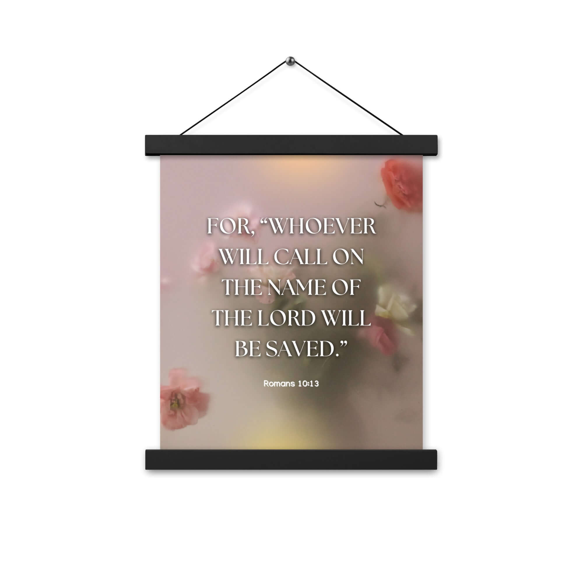 Romans 10:13 Bible Verse, will call Enhanced Matte Paper Poster With Hanger Wall Art