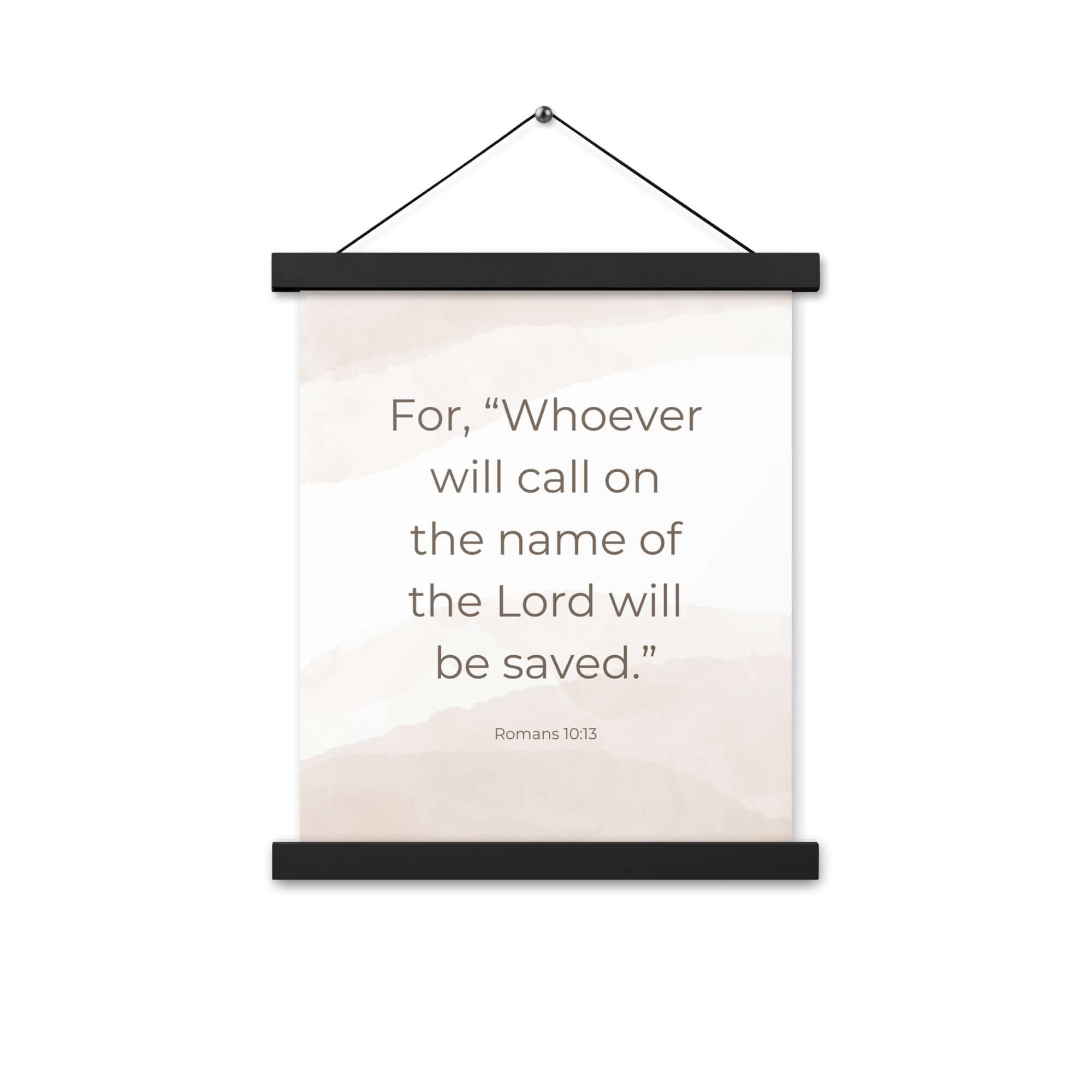 Romans 10:13 Bible Verse, the name Enhanced Matte Paper Poster With Hanger Wall Art