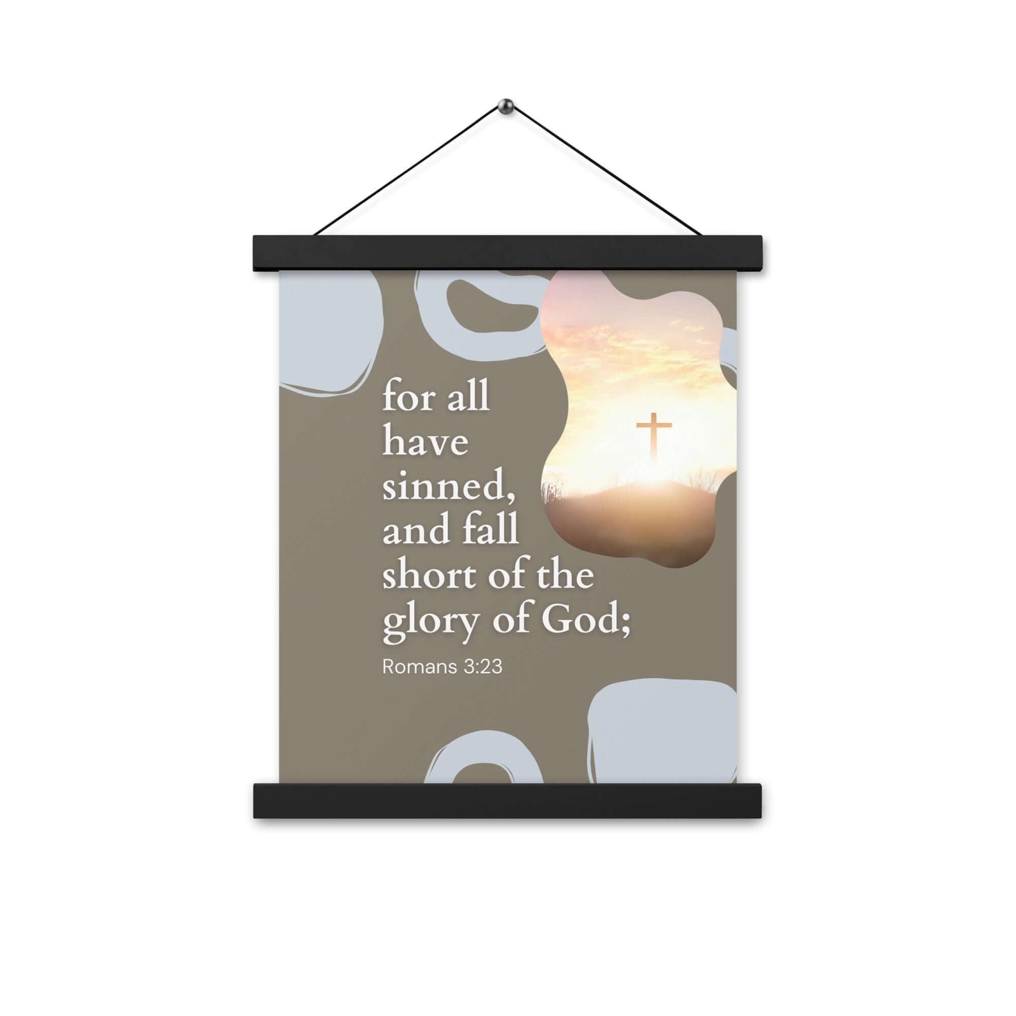 Romans 3:23 Bible Verse, the glory Enhanced Matte Paper Poster With Hanger Wall Art