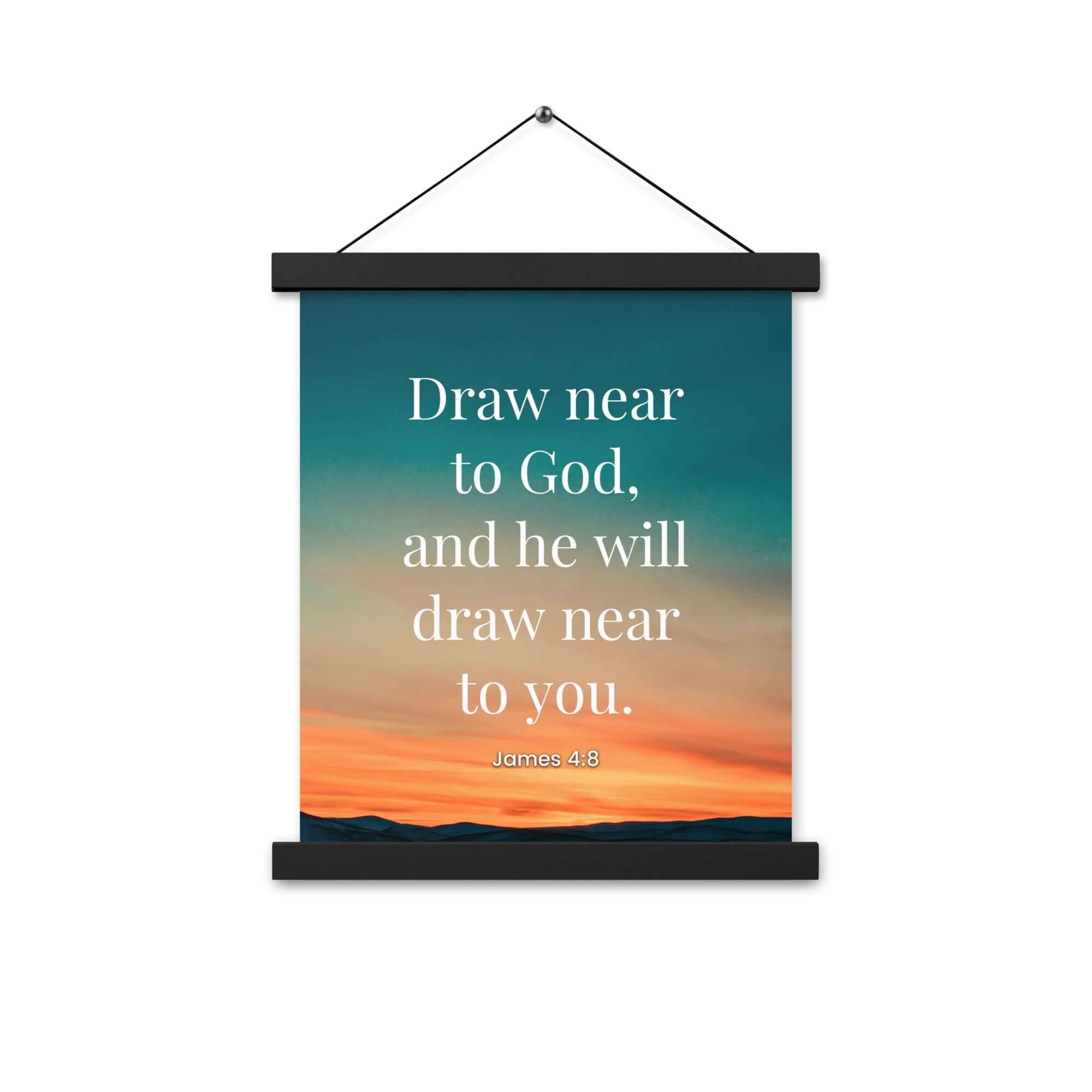James 4:8 Bible Verse, near to God Enhanced Matte Paper Poster With Hanger Wall Art