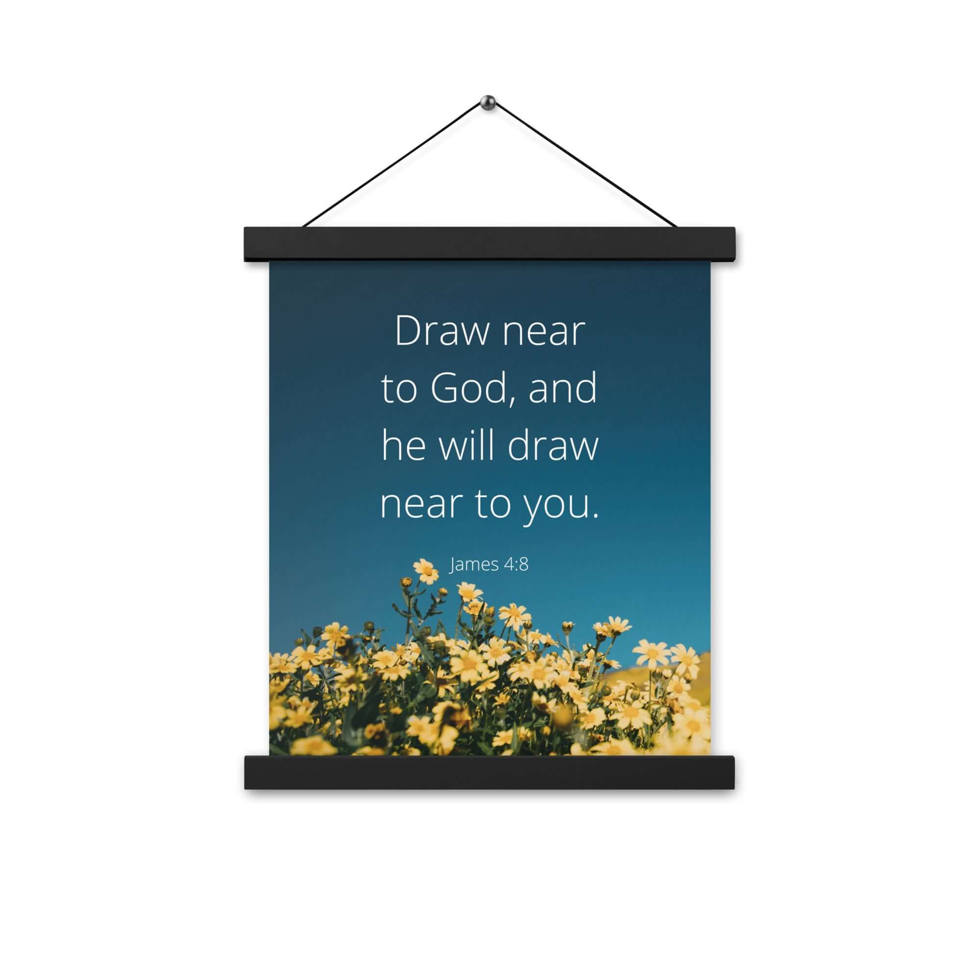 James 4:8 Bible Verse, near to you Enhanced Matte Paper Poster With Hanger Wall Art