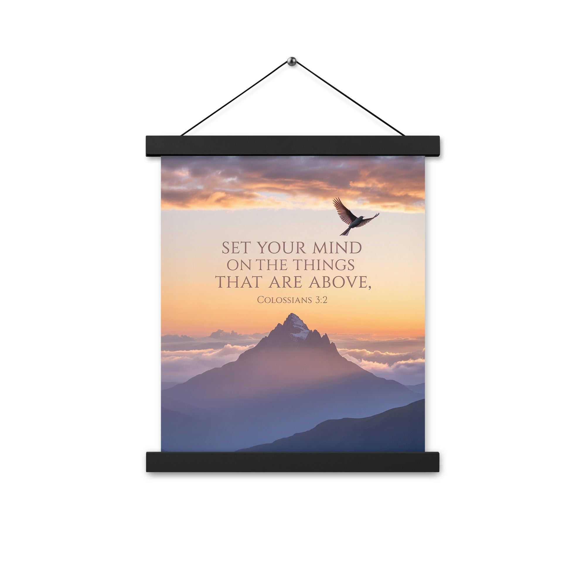 Colossians 3:2 Bible Verse are above Enhanced Matte Paper Poster With Hanger