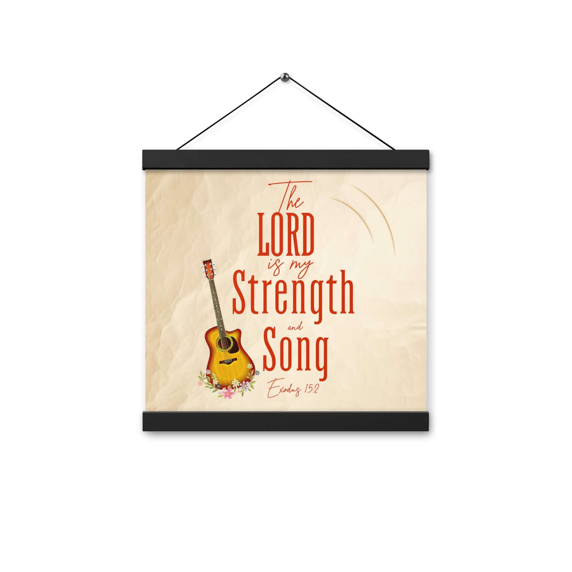 Exodus 15:2 Bible Verse, The LORD is my strength Enhanced Matte Paper Poster With Hanger Wall Art