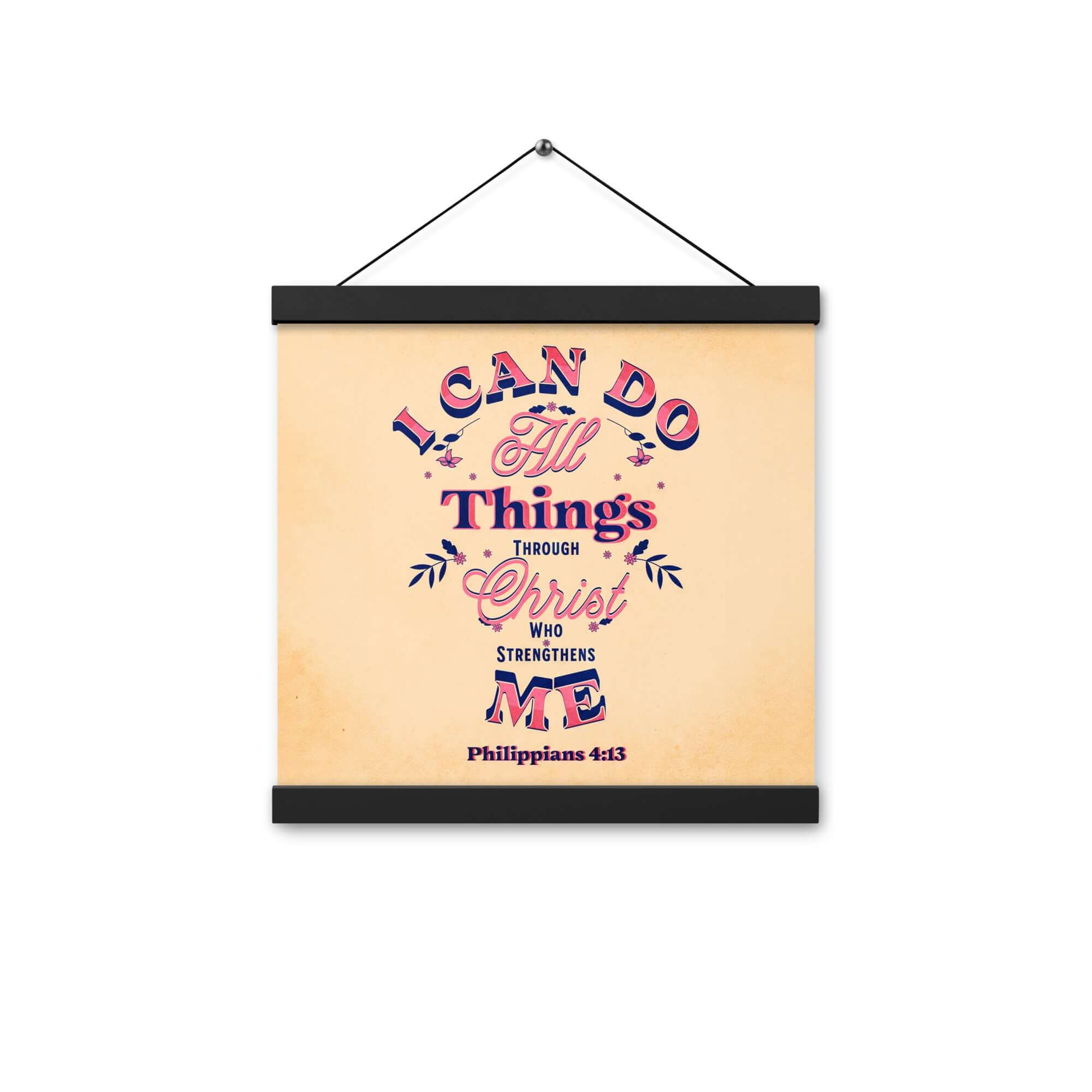Philippians 4:13 Bible Verse, Christ Strengthens Me Enhanced Matte Paper Poster With Hanger Wall Art