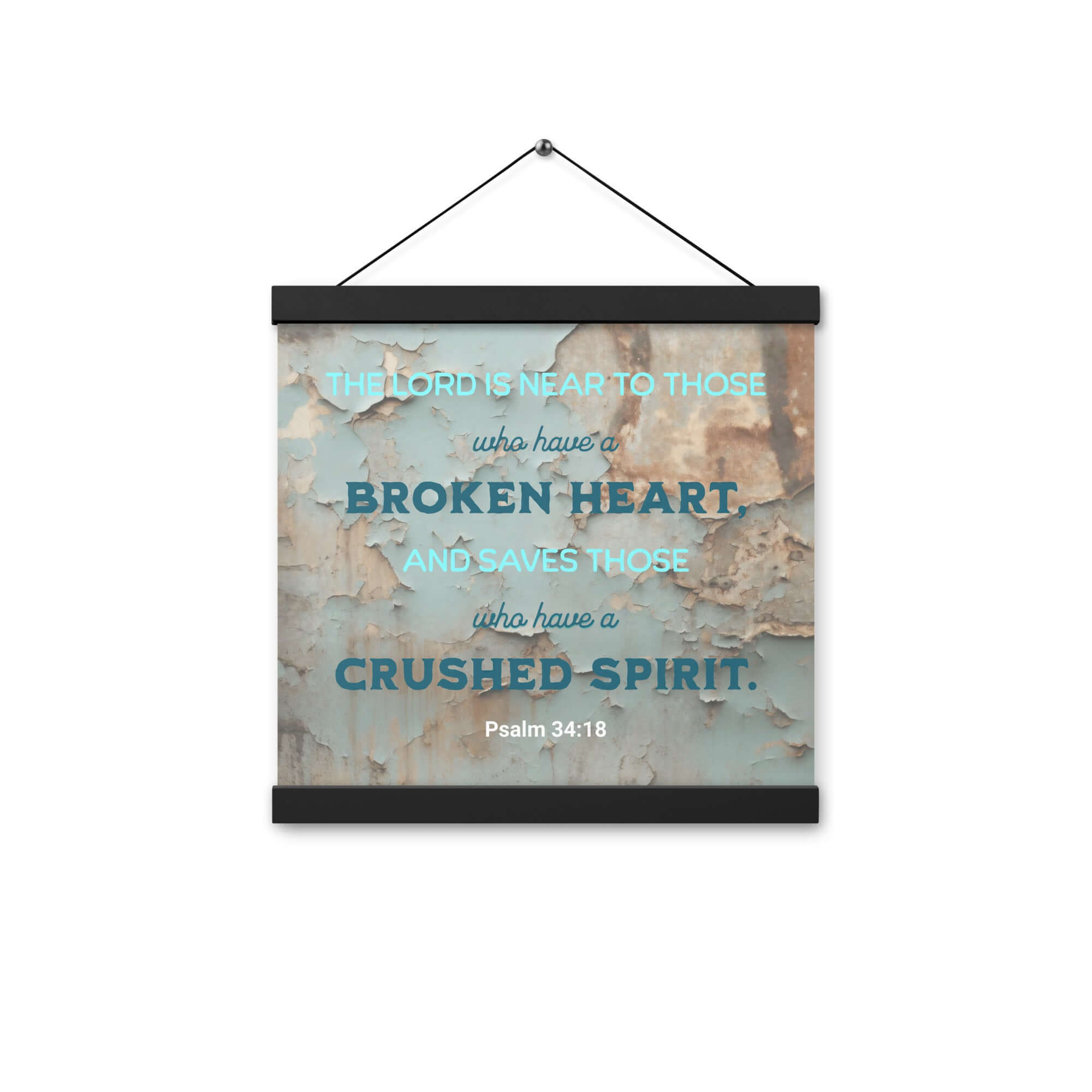 Psalm 34:18 Bible Verse, The LORD is Near Enhanced Matte Paper Poster With Hanger Wall Art