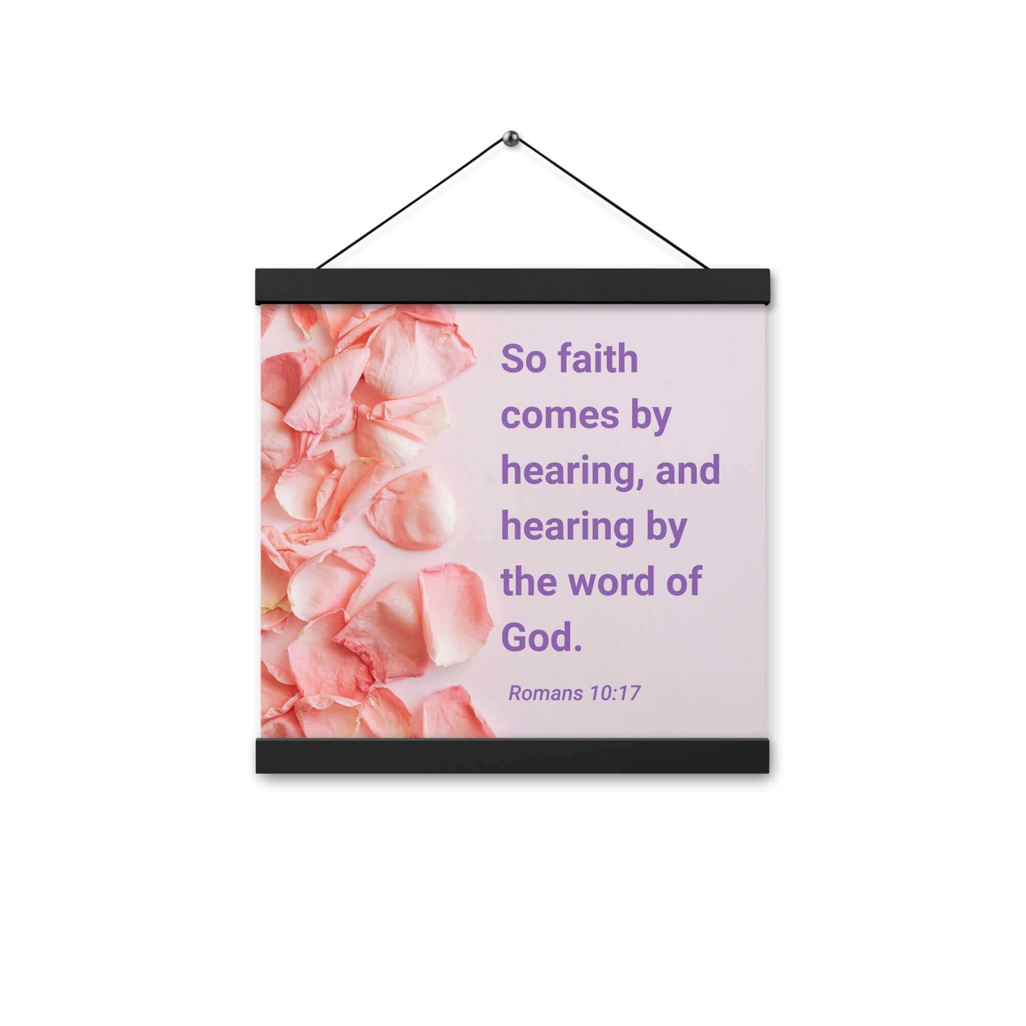 Romans 10:17 Bible Verse, faith comes by Enhanced Matte Paper Poster With Hanger Wall Art