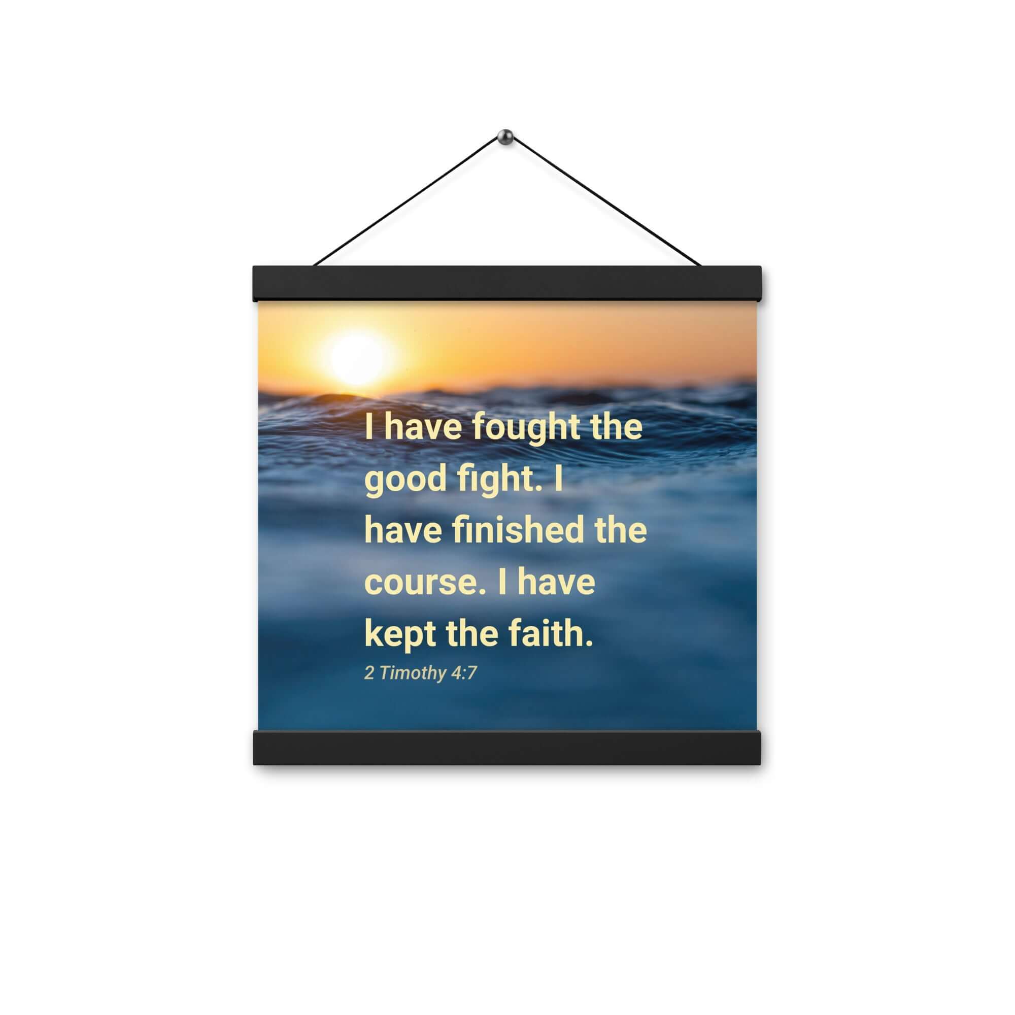 2 Timothy 4:7 Bible Verse, kept the faith Enhanced Matte Paper Poster With Hanger Wall Art