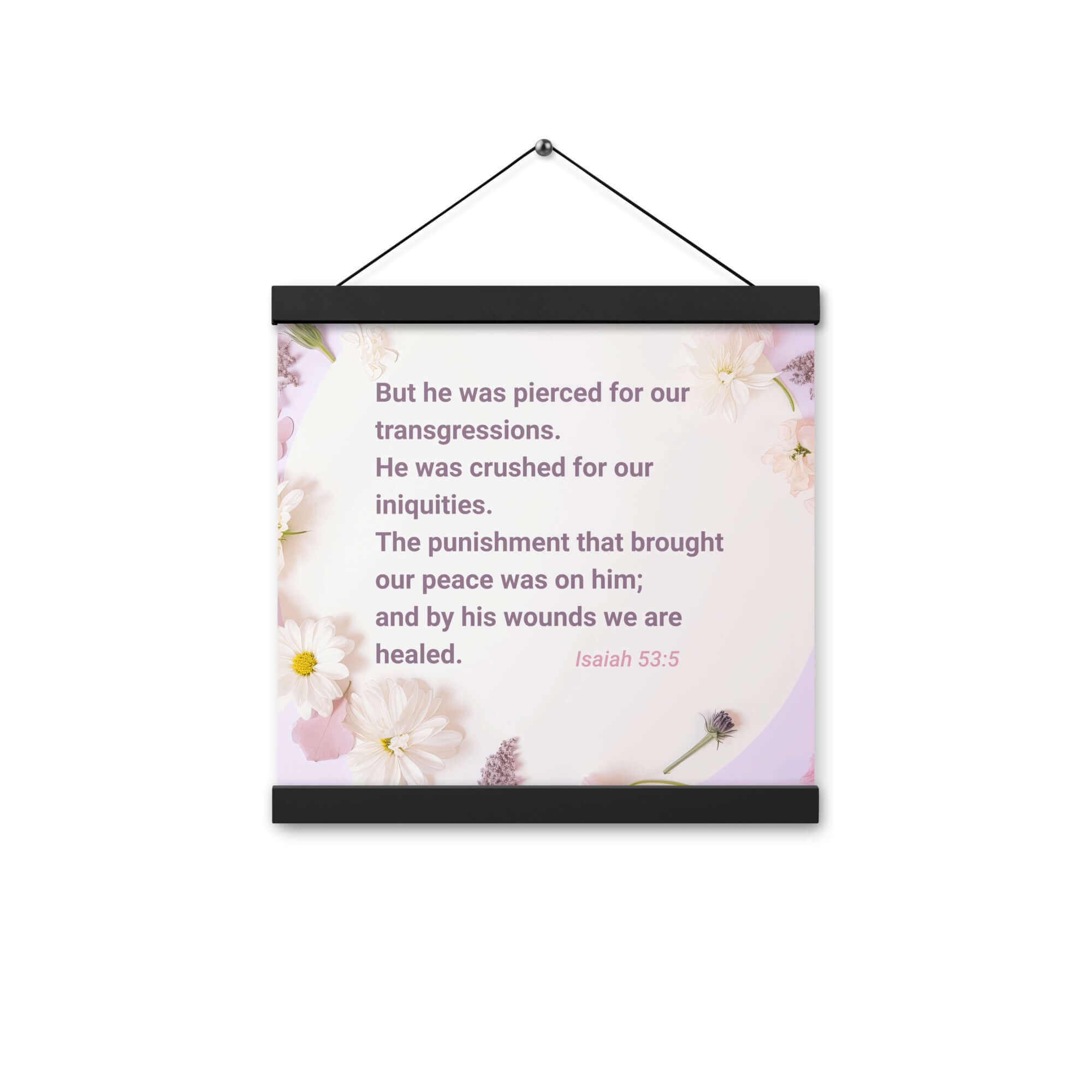 Isaiah 53:5 Bible Verse, by his wounds Enhanced Matte Paper Poster With Hanger Wall Art