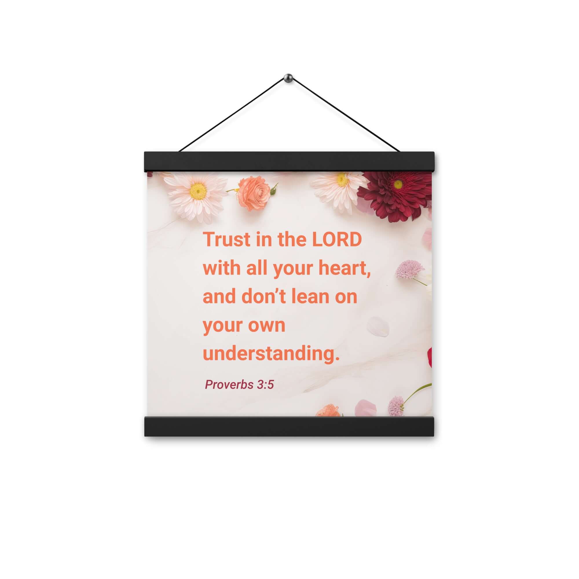 Proverbs 3:5 Bible Verse, Trust in the LORD Enhanced Matte Paper Poster With Hanger Wall Art