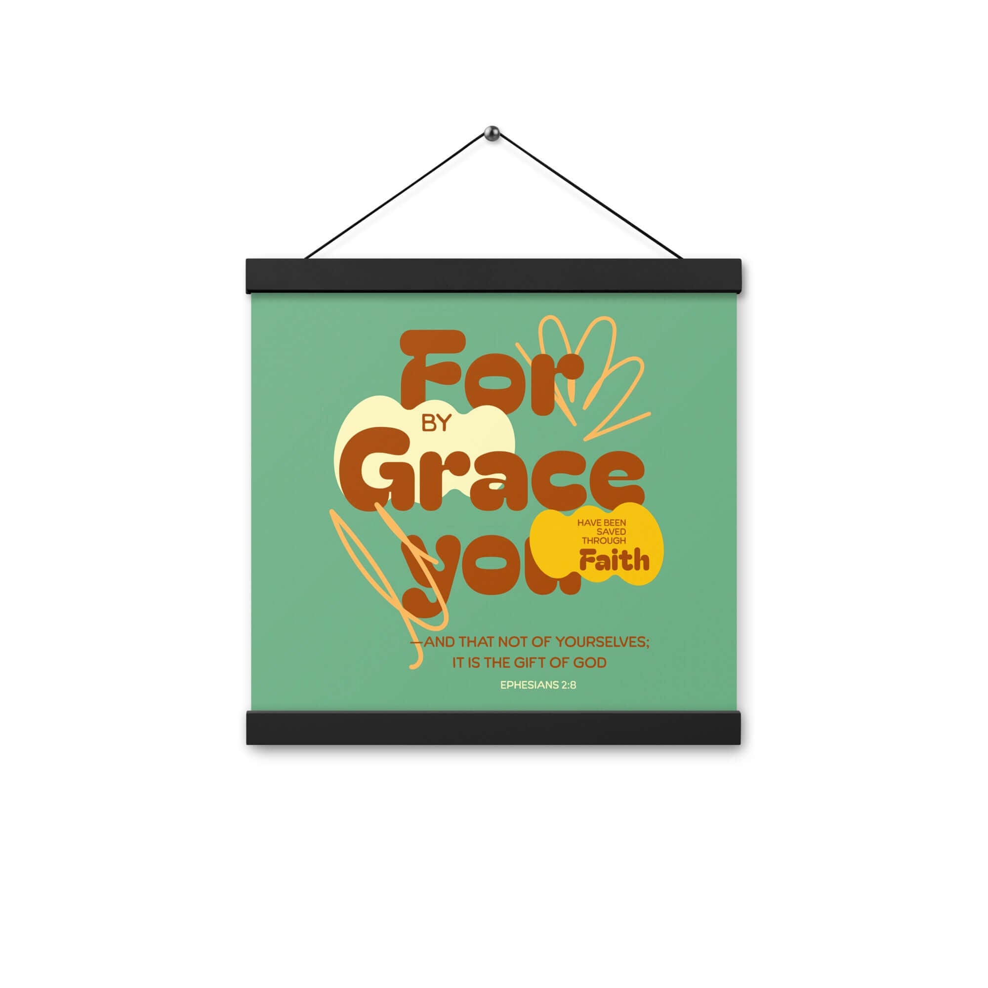 Ephesians 2:8 Bible Verse, for by grace Enhanced Matte Paper Poster With Hanger Wall Art