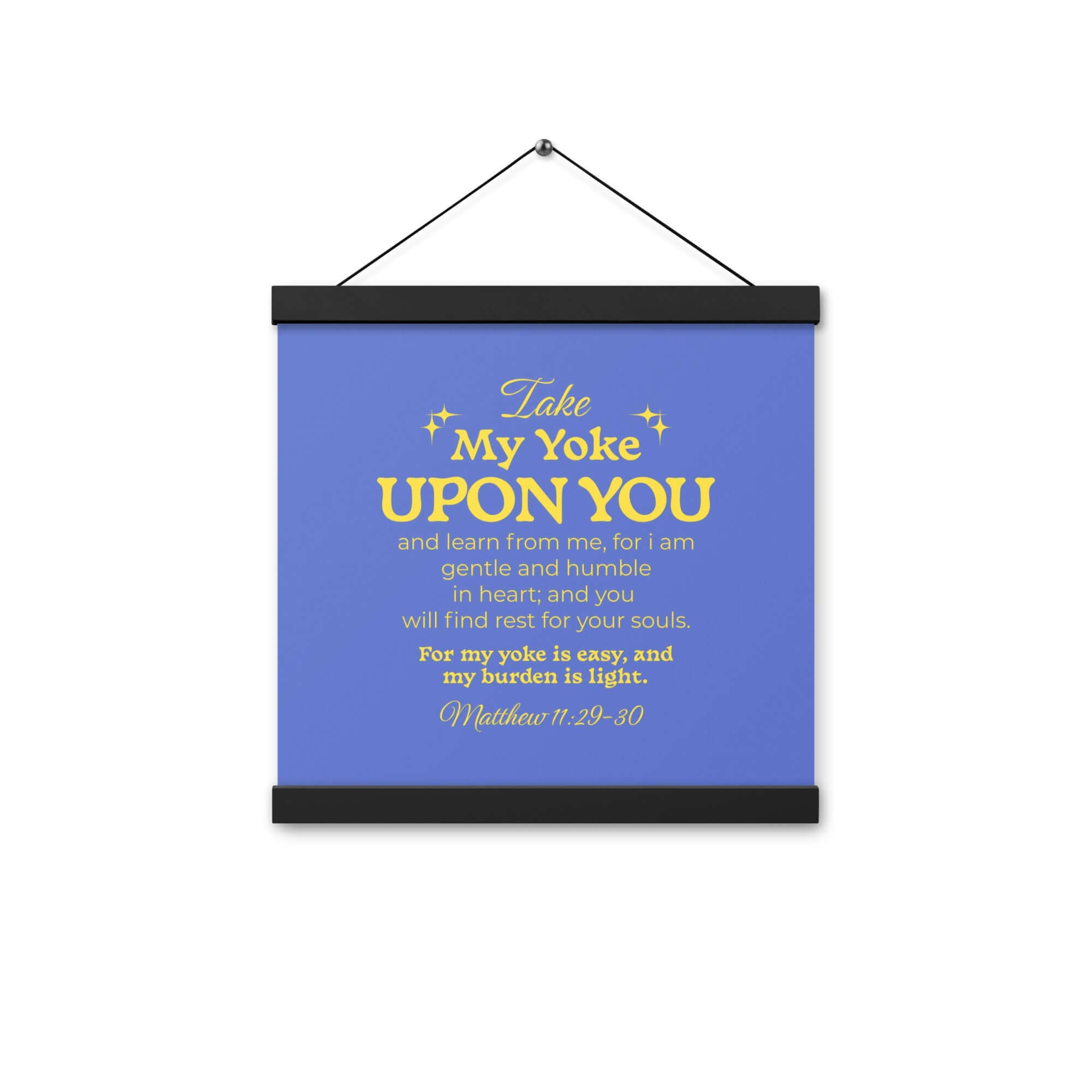 Matthew 11:29-30 Bible Verse, Take my yoke Enhanced Matte Paper Poster With Hanger Wall Art