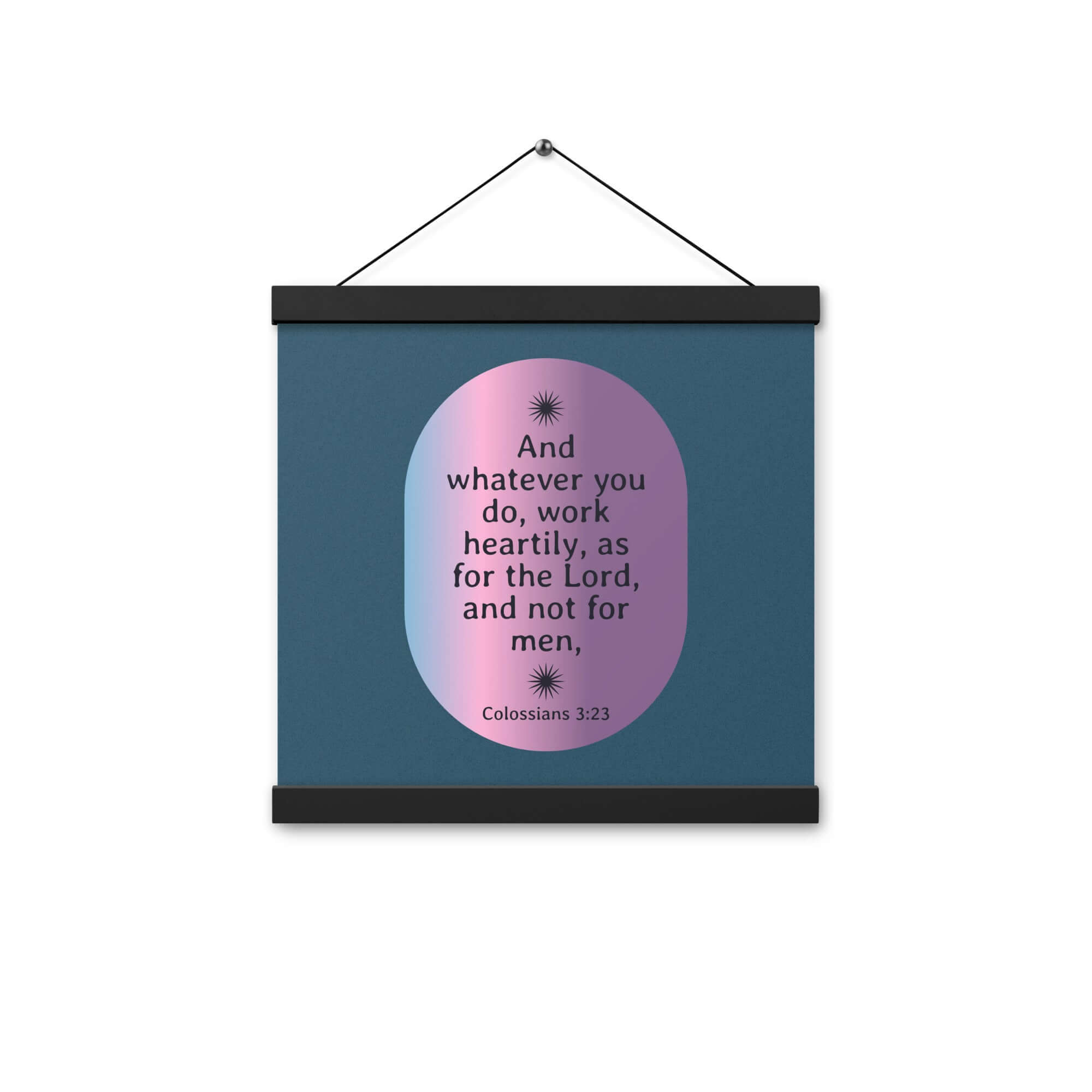 Colossians 3:23 Bible Verse, work heartily Enhanced Matte Paper Poster With Hanger Wall Art