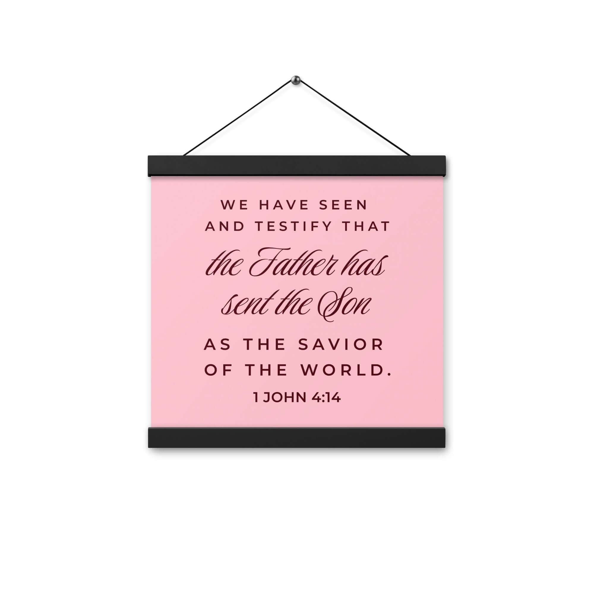 1 John 4:14 Bible Verse, We have seen Enhanced Matte Paper Poster With Hanger Wall Art