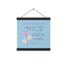 1 John 4:8 Bible Verse, doesn’t love Enhanced Matte Paper Poster With Hanger Wall Art