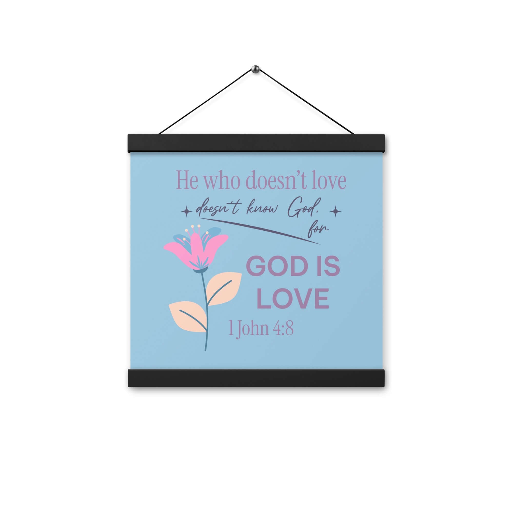 1 John 4:8 Bible Verse, doesn’t love Enhanced Matte Paper Poster With Hanger Wall Art