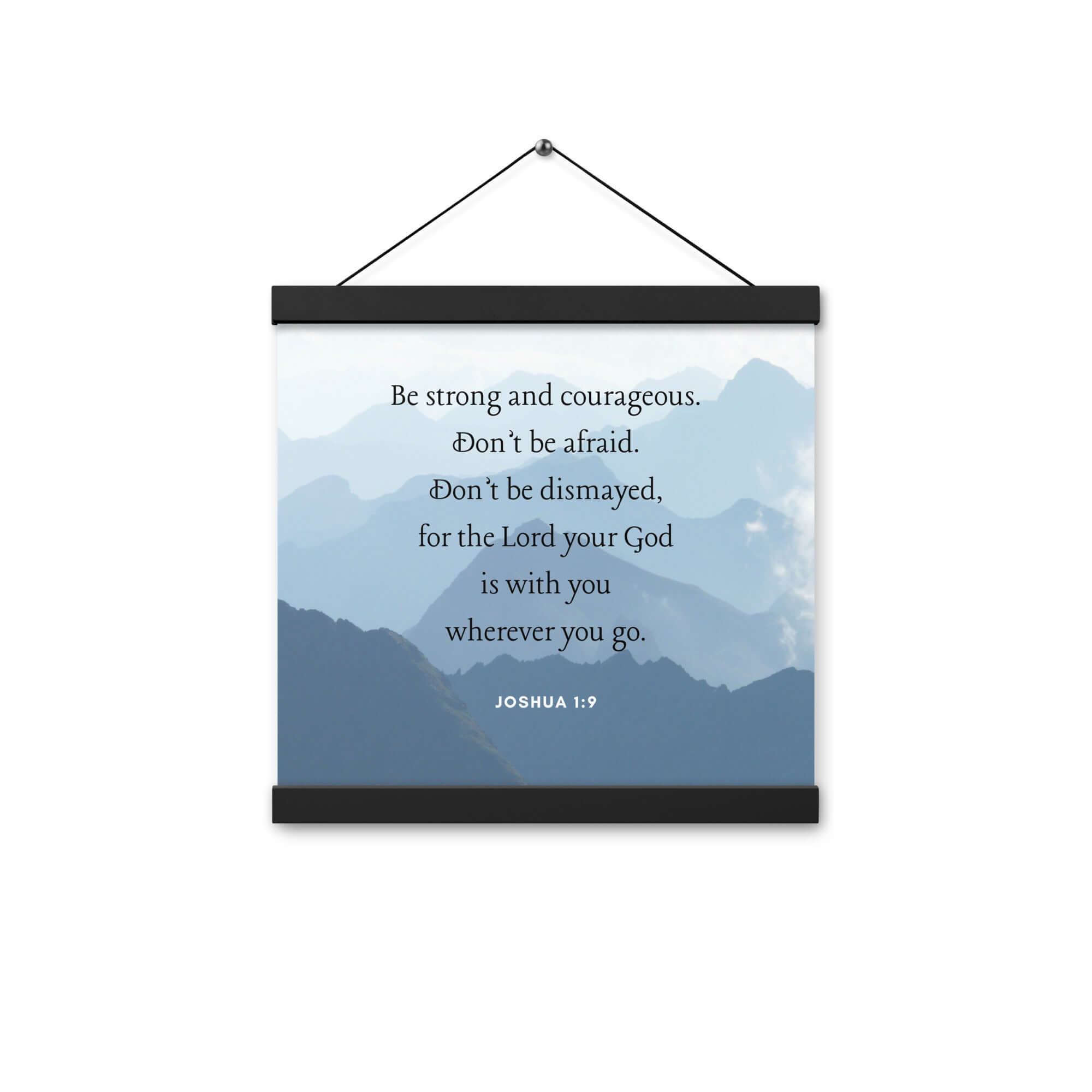 Joshua 1:9 Bible Verse, Courageous Enhanced Matte Paper Poster With Hanger Wall Art