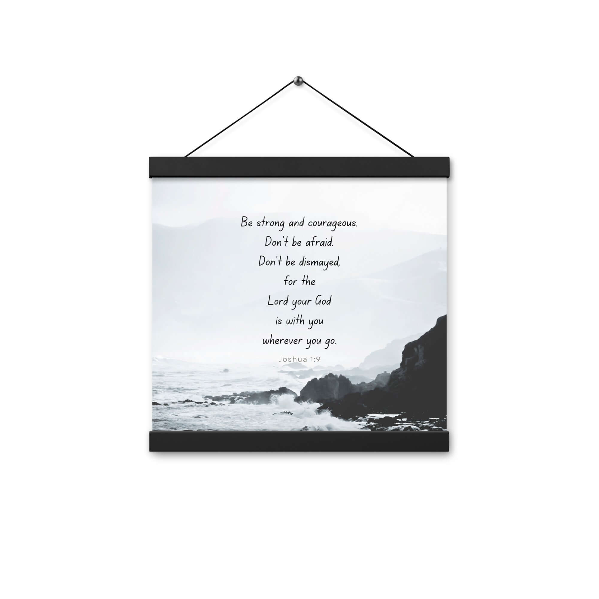 Joshua 1:9 Bible Verse, Do not be afraid Enhanced Matte Paper Poster With Hanger Wall Art