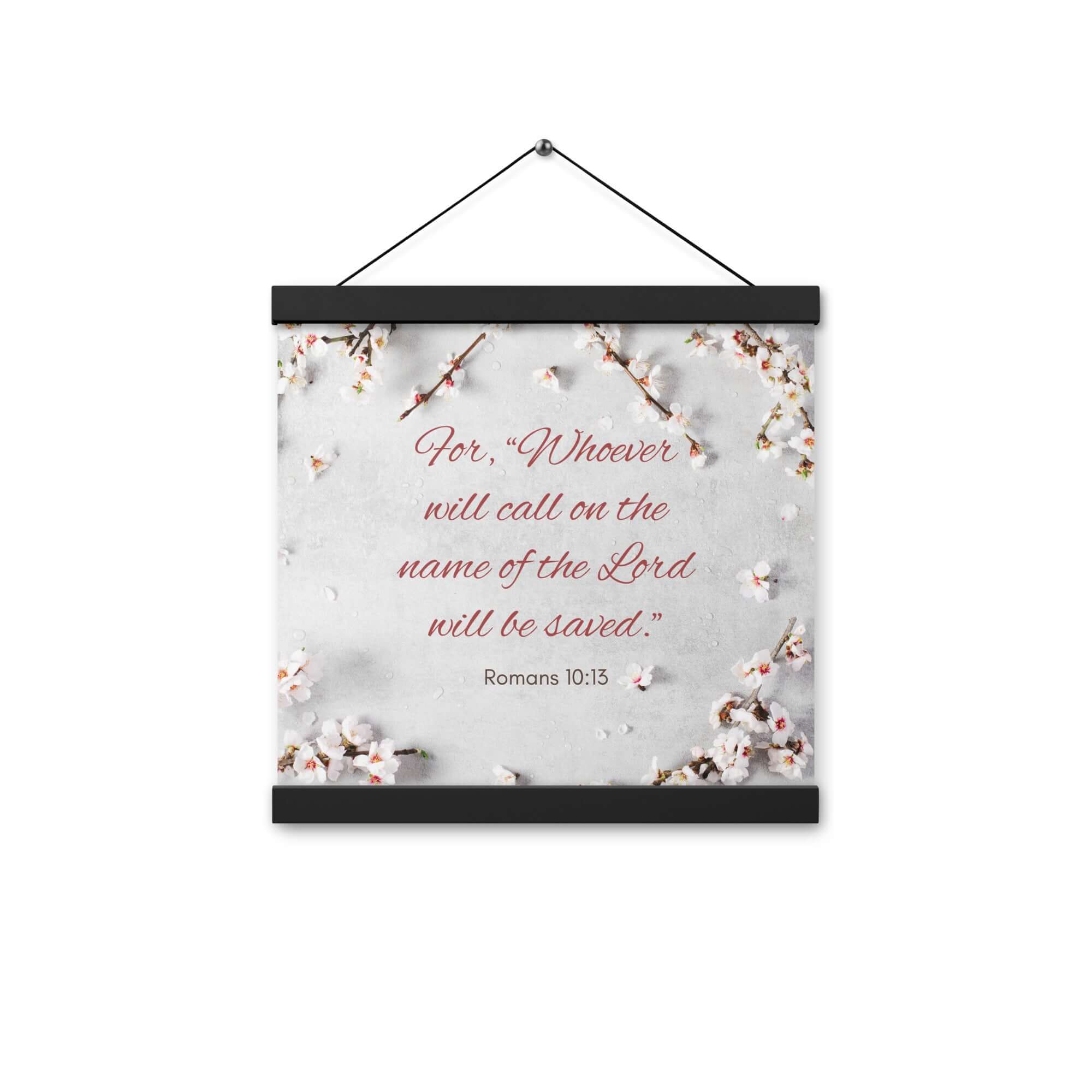 Romans 10:13 Bible Verse, the Lord Enhanced Matte Paper Poster With Hanger Wall Art