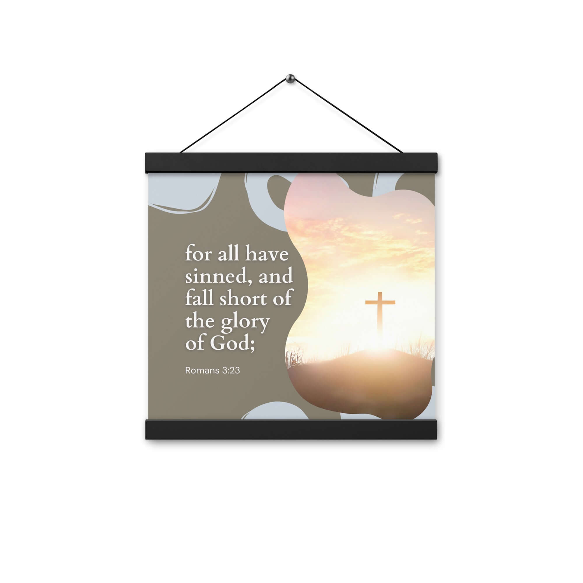 Romans 3:23 Bible Verse, the glory Enhanced Matte Paper Poster With Hanger Wall Art