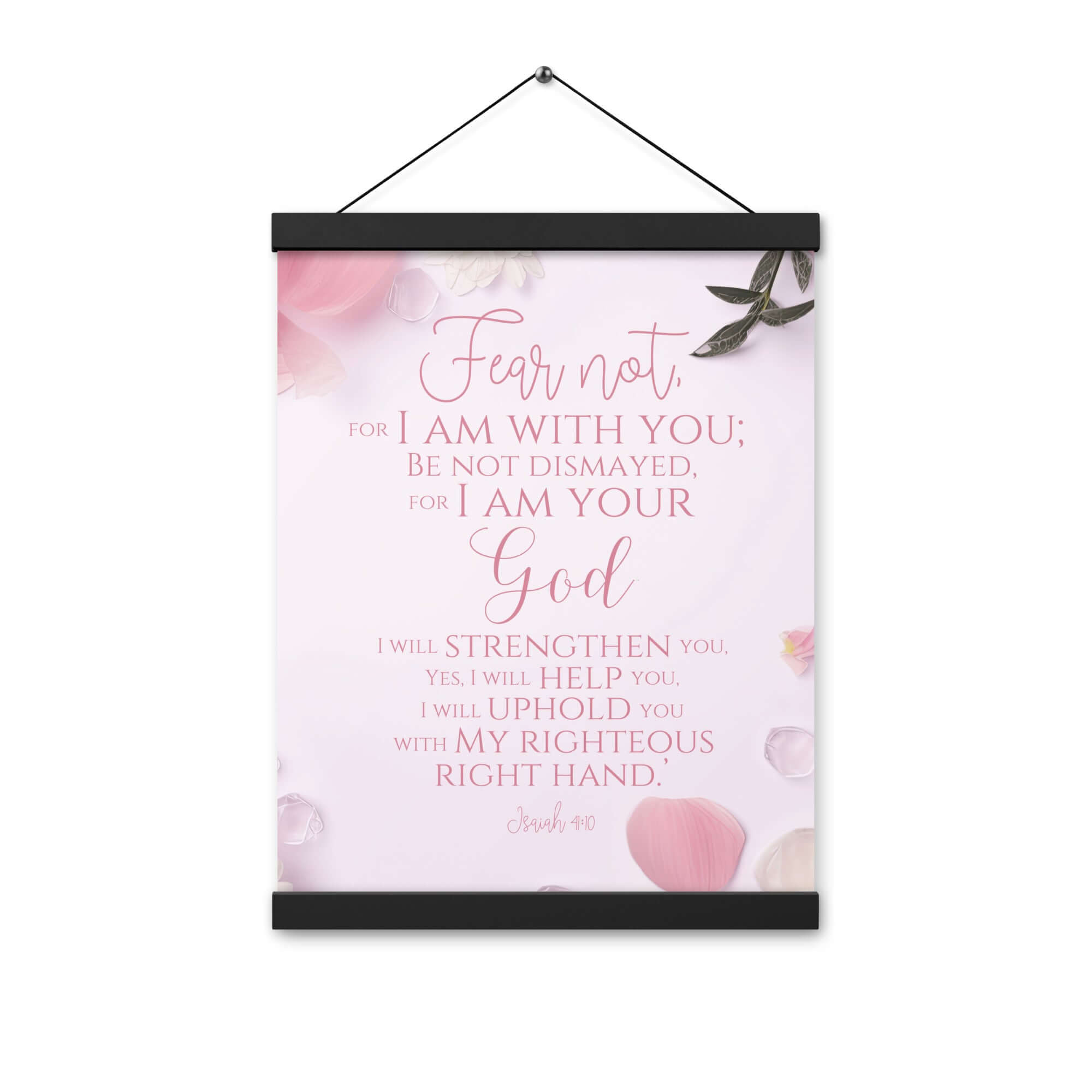 Isaiah 41:10 Bible Verse, God will strengthen you Enhanced Matte Paper Poster With Hanger Wall Art