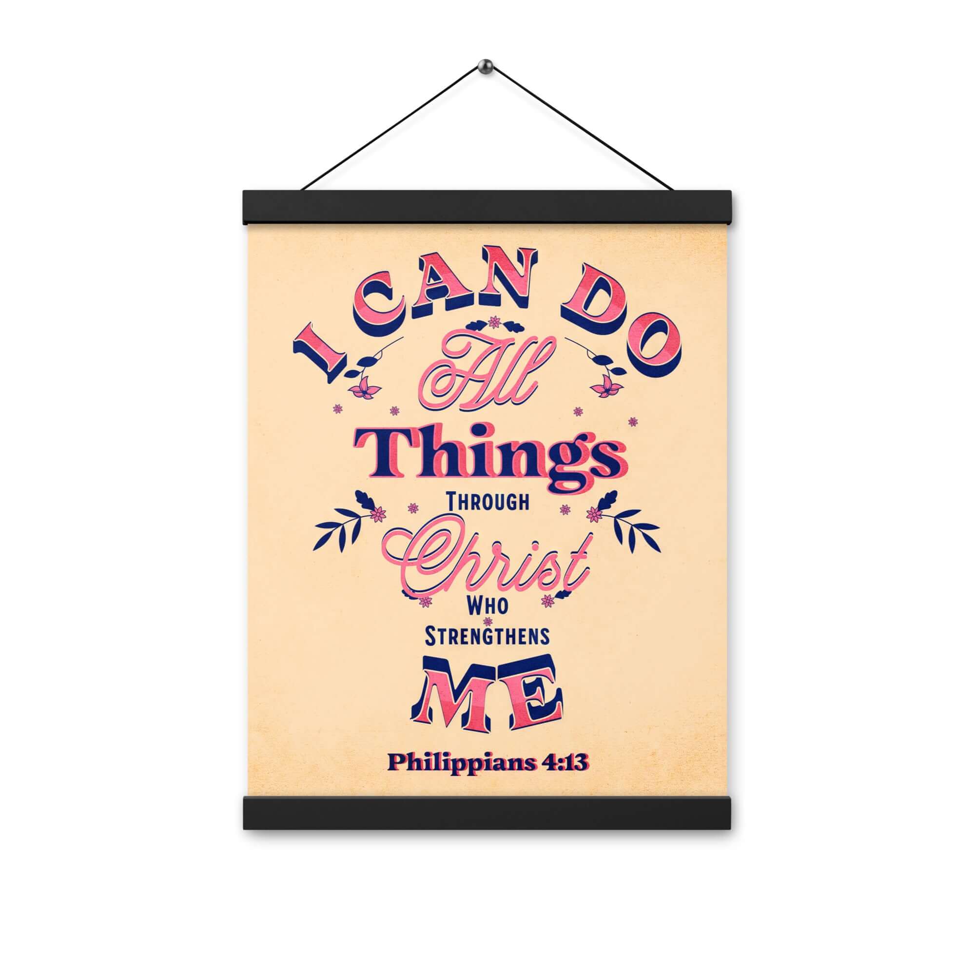 Philippians 4:13 Bible Verse, Christ Strengthens Me Enhanced Matte Paper Poster With Hanger Wall Art