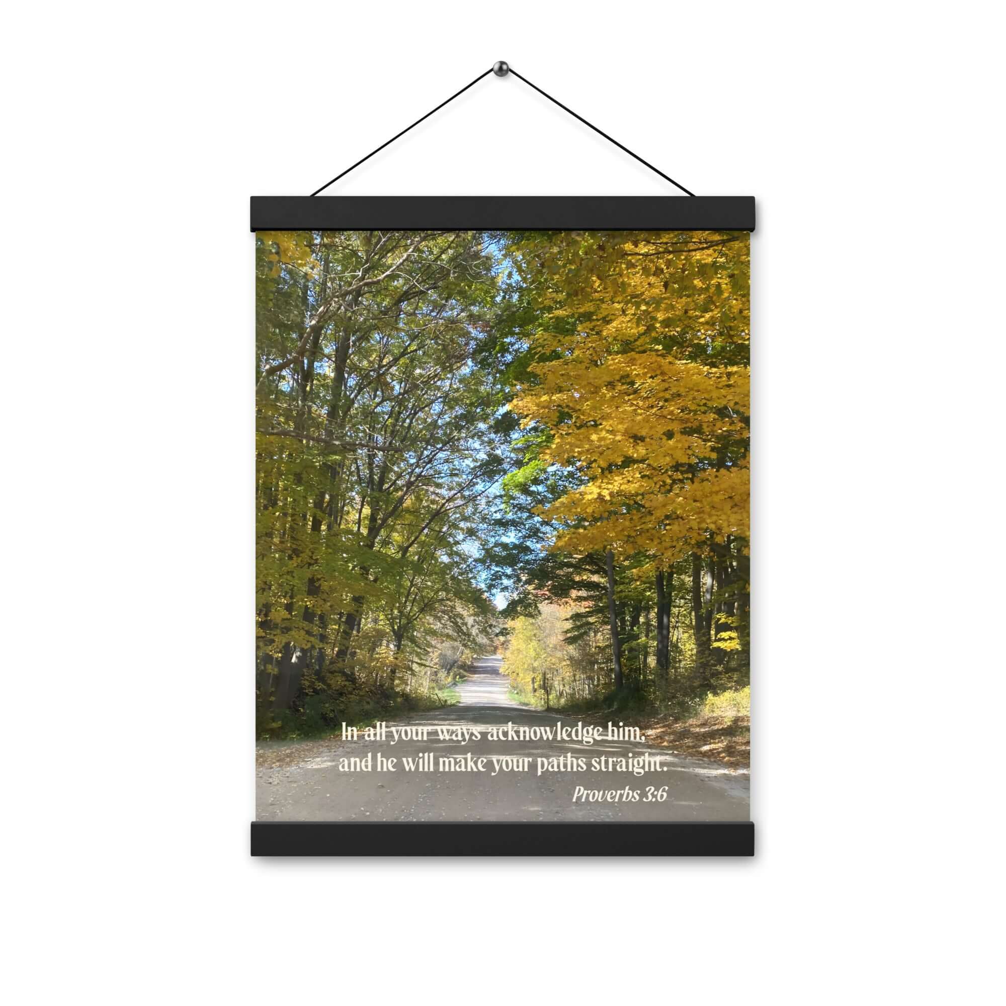 Proverbs 3:6 Bible Verse, Fall Road Enhanced Matte Paper Poster With Hanger Wall Art