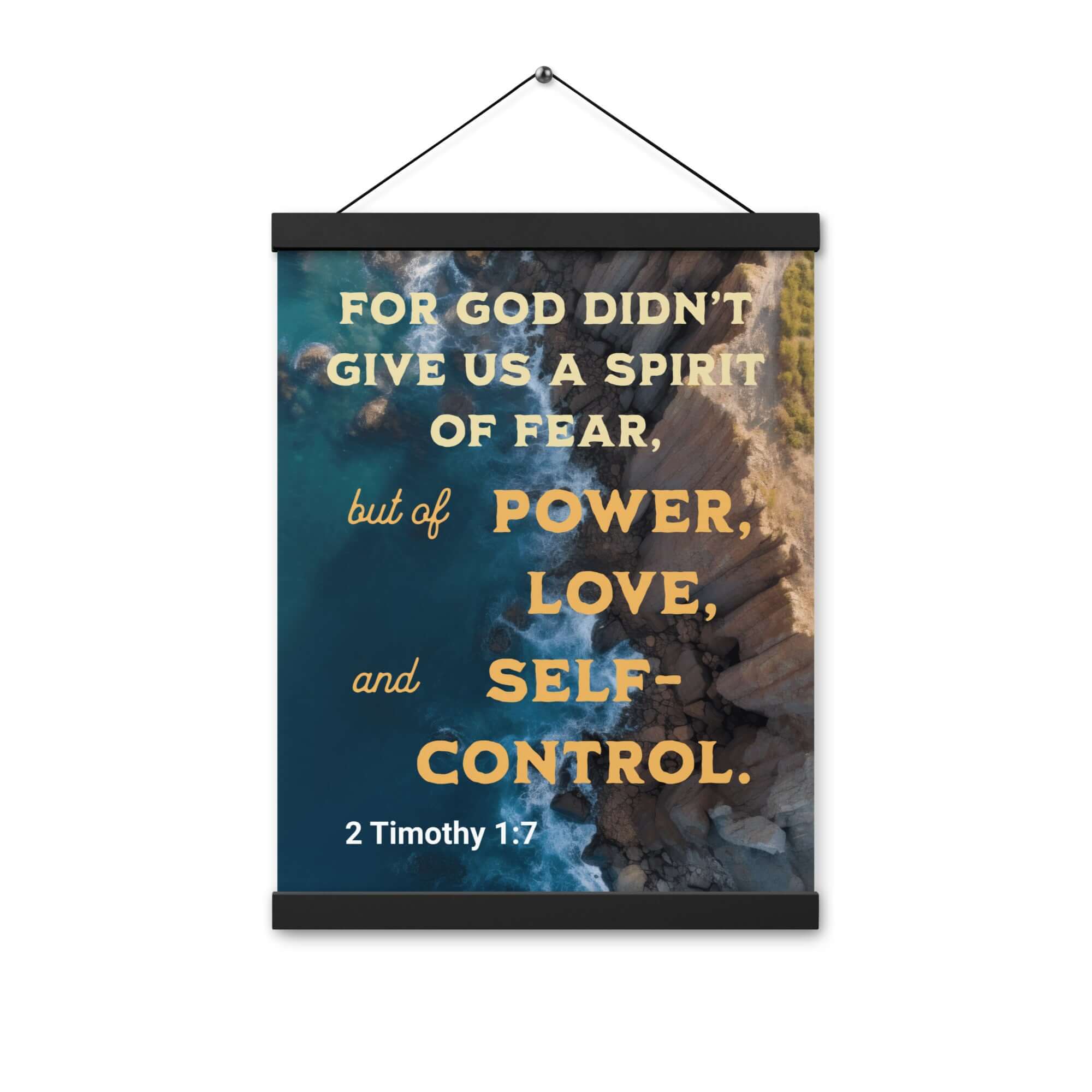 2 Timothy 1:7 Bible Verse, Power, Love, Self-Control Enhanced Matte Paper Poster With Hanger Wall Art