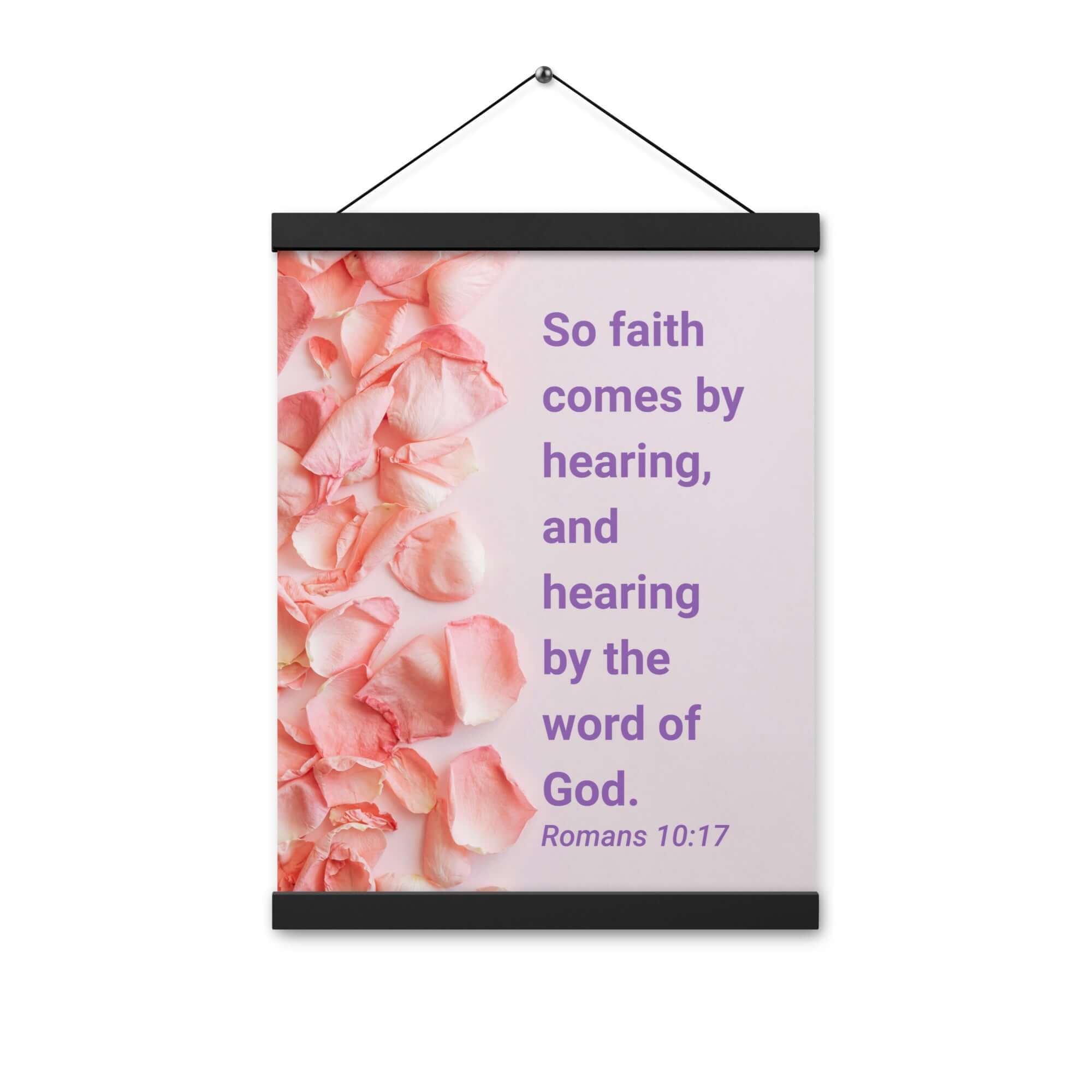 Romans 10:17 Bible Verse, faith comes by Enhanced Matte Paper Poster With Hanger Wall Art