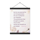 Isaiah 53:5 Bible Verse, by his wounds Enhanced Matte Paper Poster With Hanger Wall Art