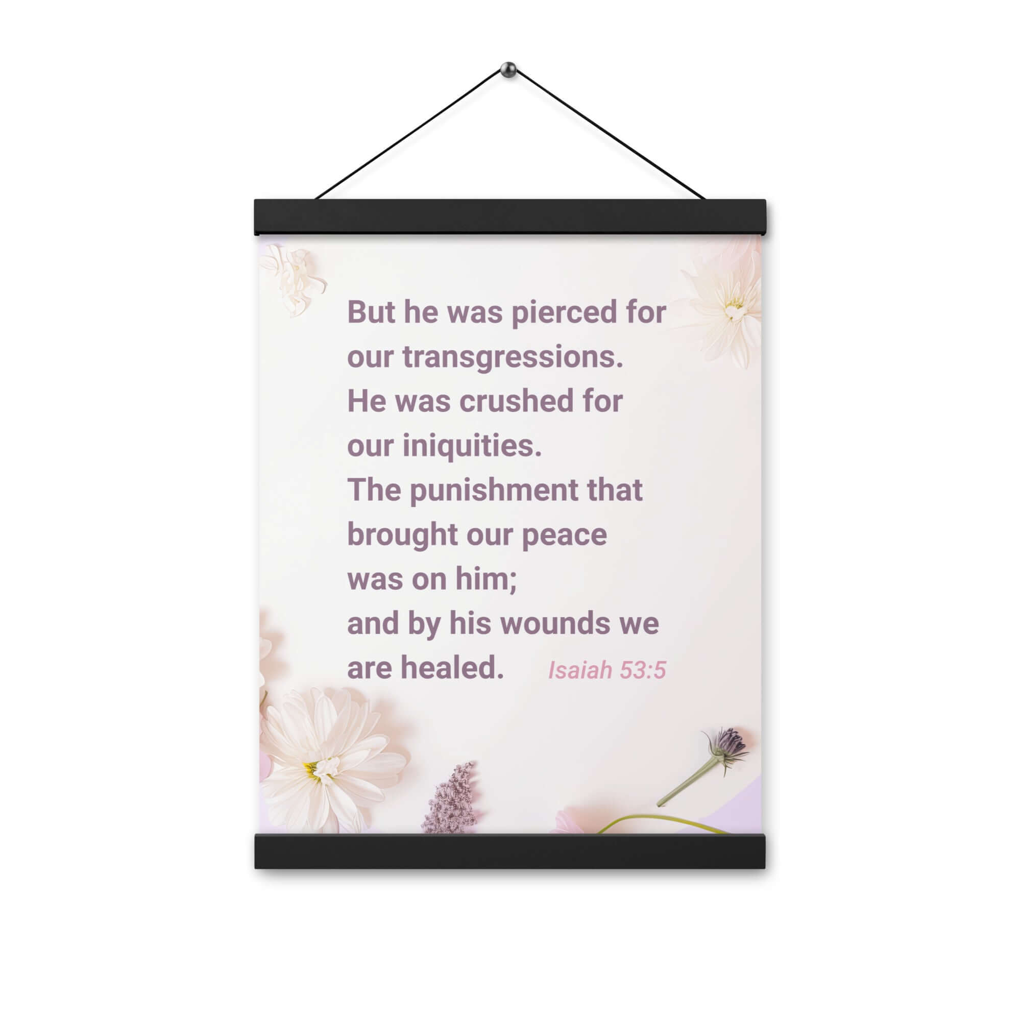 Isaiah 53:5 Bible Verse, by his wounds Enhanced Matte Paper Poster With Hanger Wall Art