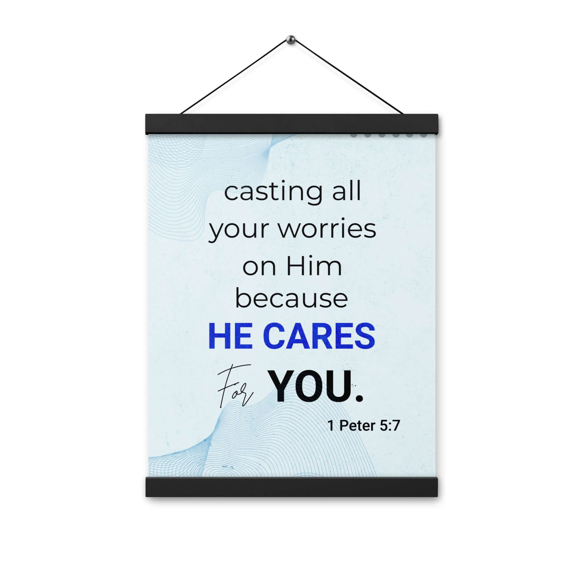 1 Peter 5:7 Bible Verse, casting all your worries on Him Enhanced Matte Paper Poster With Hanger Wall Art