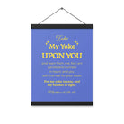 Matthew 11:29-30 Bible Verse, Take my yoke Enhanced Matte Paper Poster With Hanger Wall Art