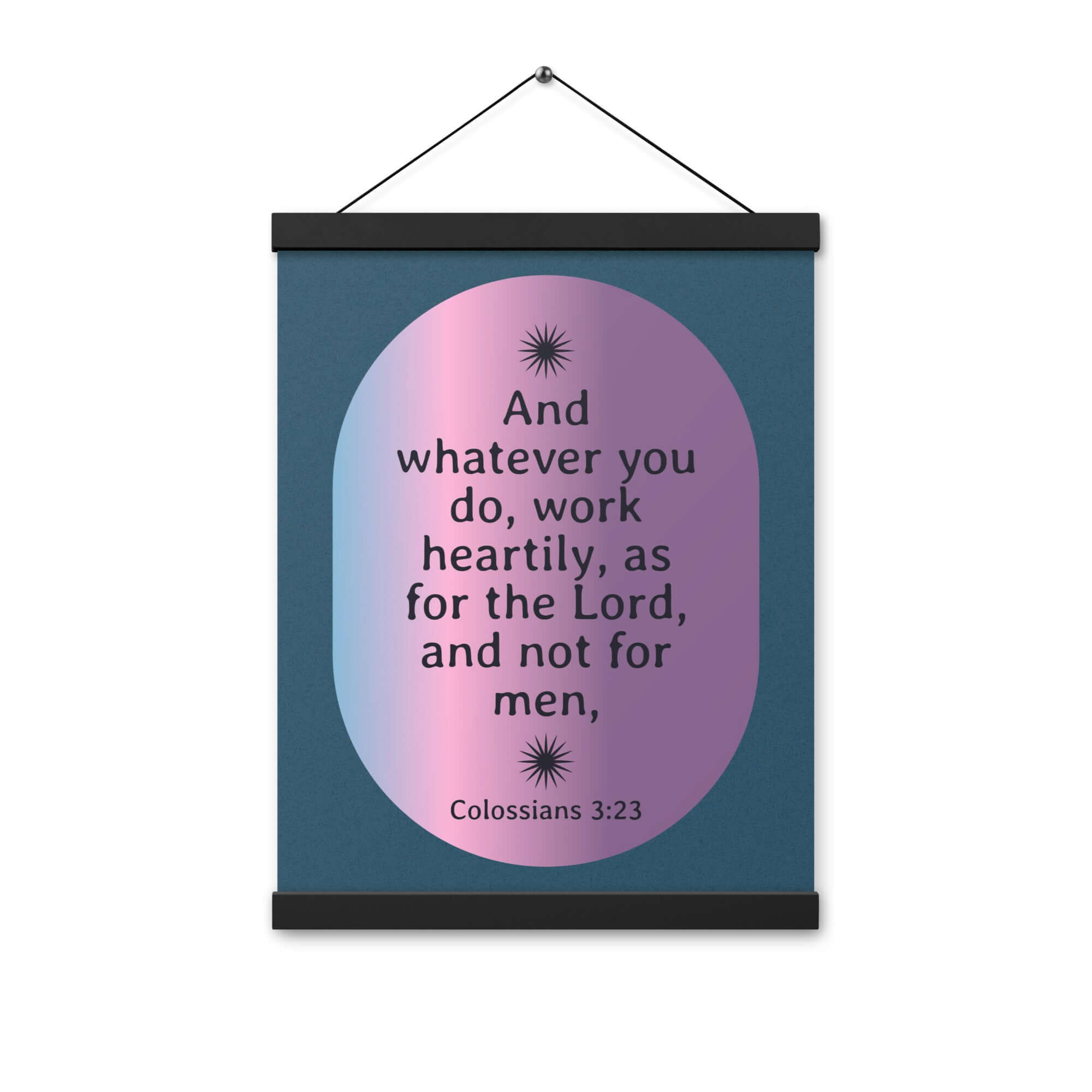 Colossians 3:23 Bible Verse, work heartily Enhanced Matte Paper Poster With Hanger Wall Art